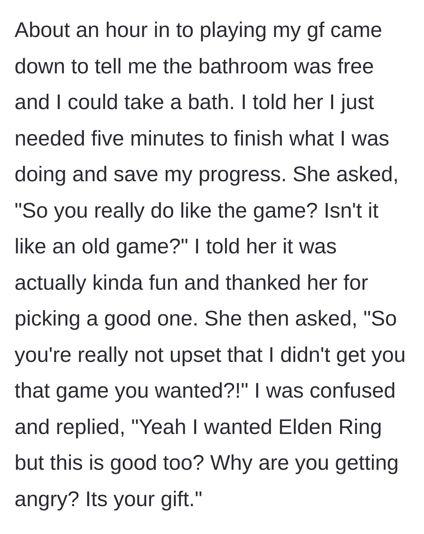 Story part 5 - The girlfriend interrupts his gaming session, completely baffled and annoyed that he actually likes the game.