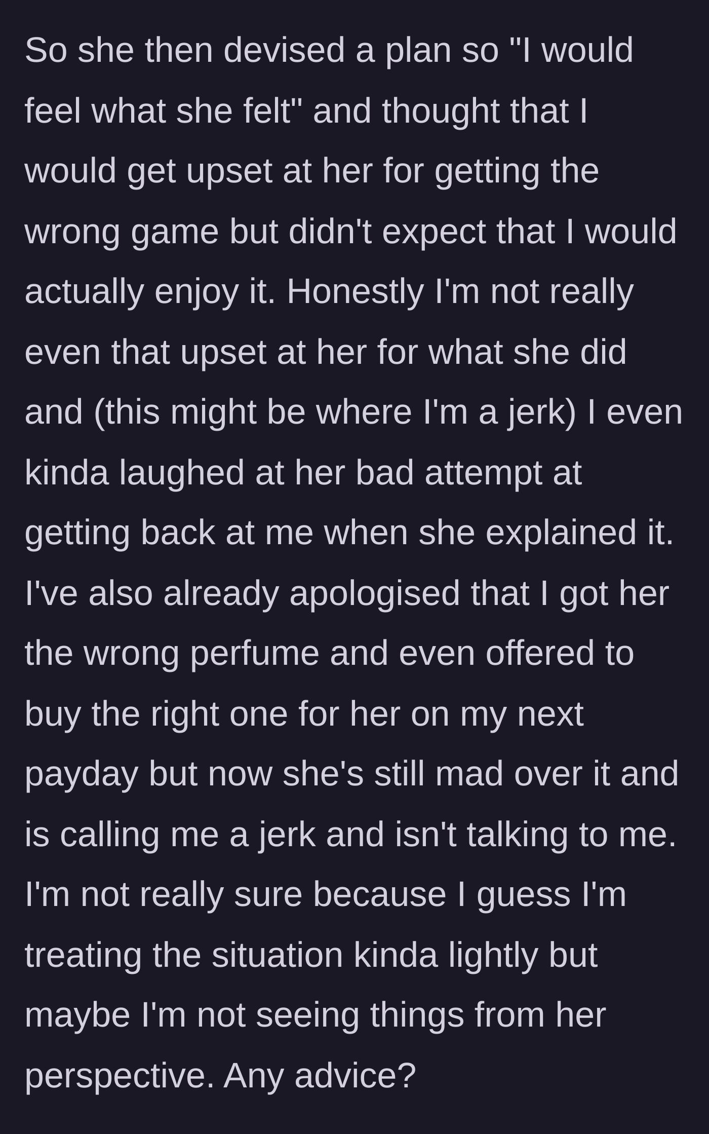 Story part 8 - The girlfriend gives him the silent treatment after her revenge fails and he laughs at the absurdity.