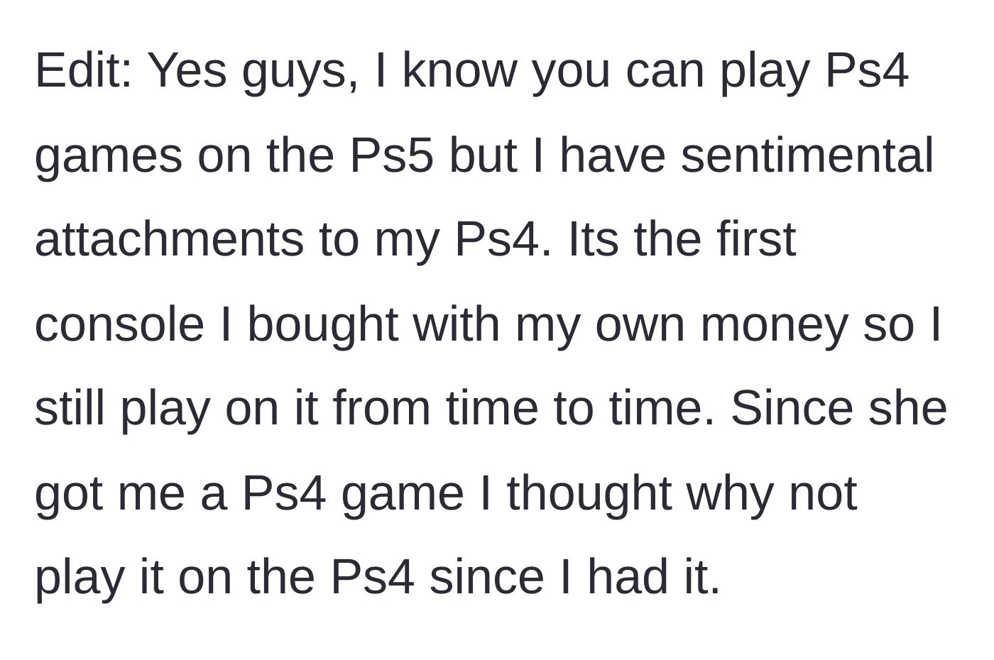 Story part 9 - An edit explaining why he played the PS4 game on his old console instead of his PS5.