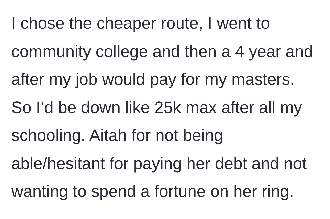 Story part 4 - Boyfriend explains his own frugal life choices and questions if he is wrong to refuse her demands.