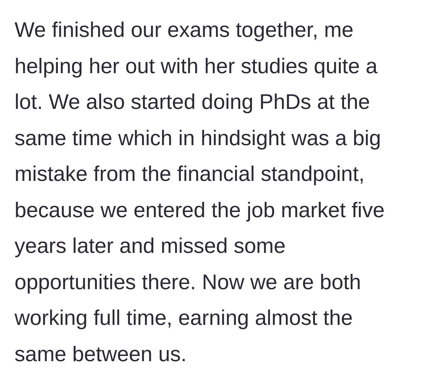 Story part 2 - The couple finishing their PhDs together and entering the job market late with equal salaries.