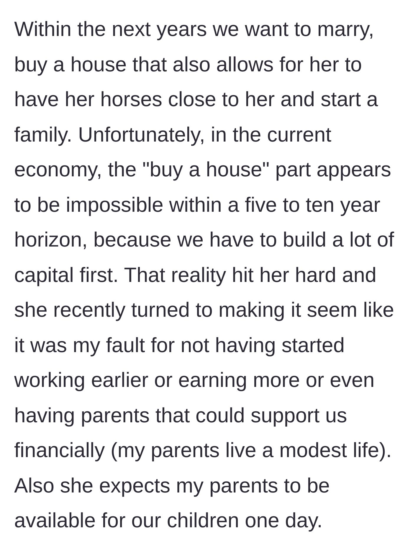 Story part 3 - The girlfriend blaming her boyfriend and his modest parents for their inability to afford a large house right away.