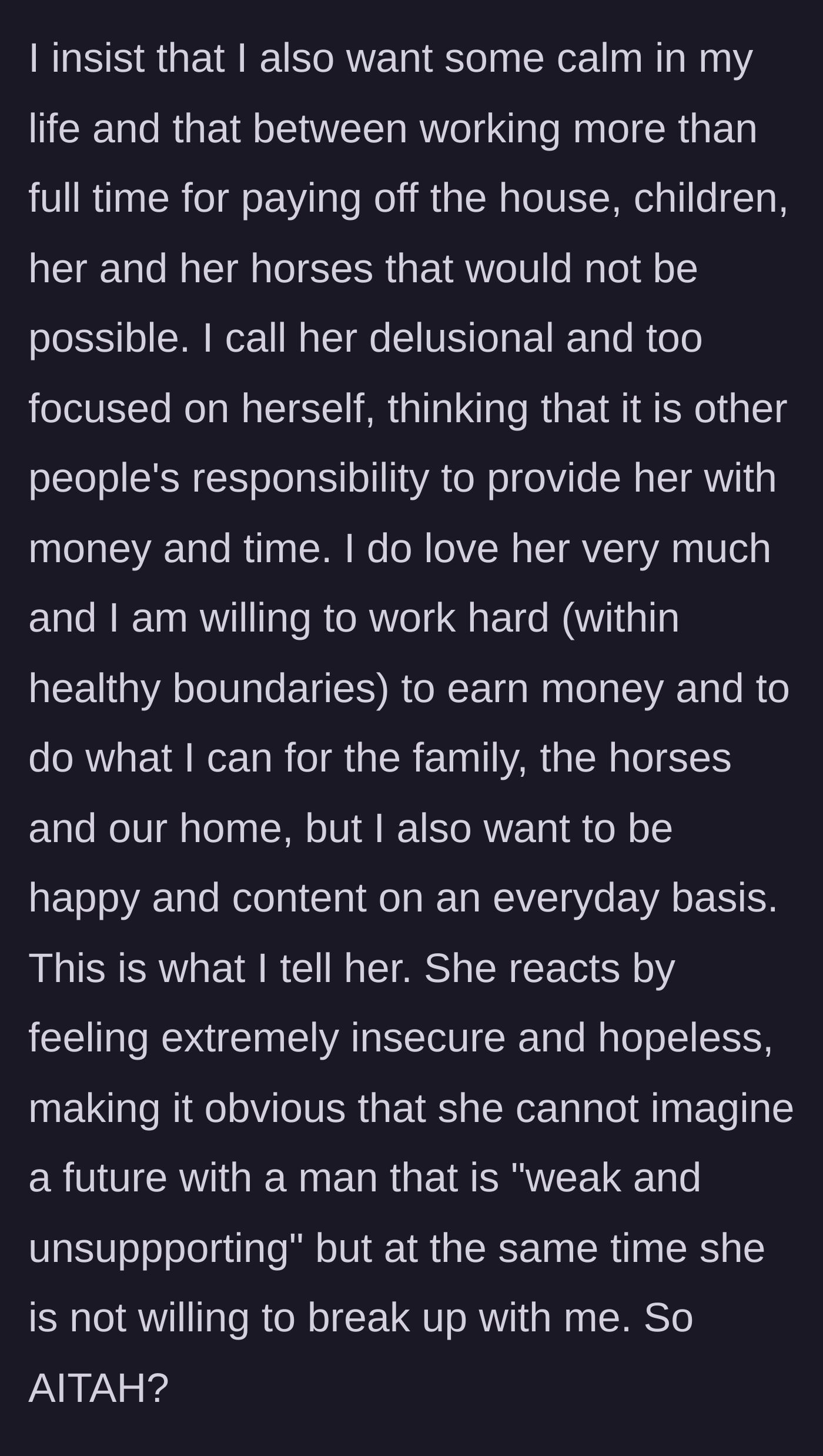Story part 6 - The boyfriend calling her delusional for expecting him to sacrifice his happiness, leading to a standoff where she feels insecure but refuses to break up.