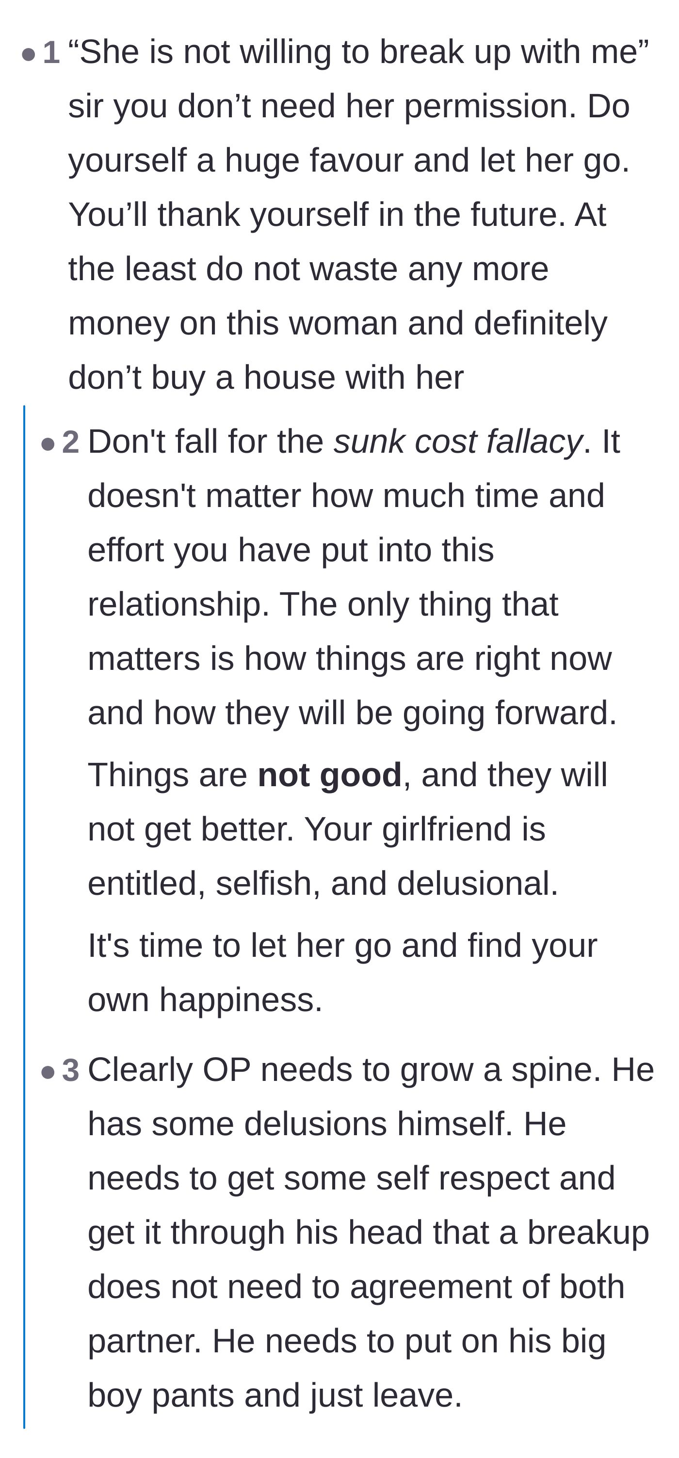 Comment thread 2 - Advice on the sunk cost fallacy and reminding the original poster that he doesn't need her permission to end the relationship.