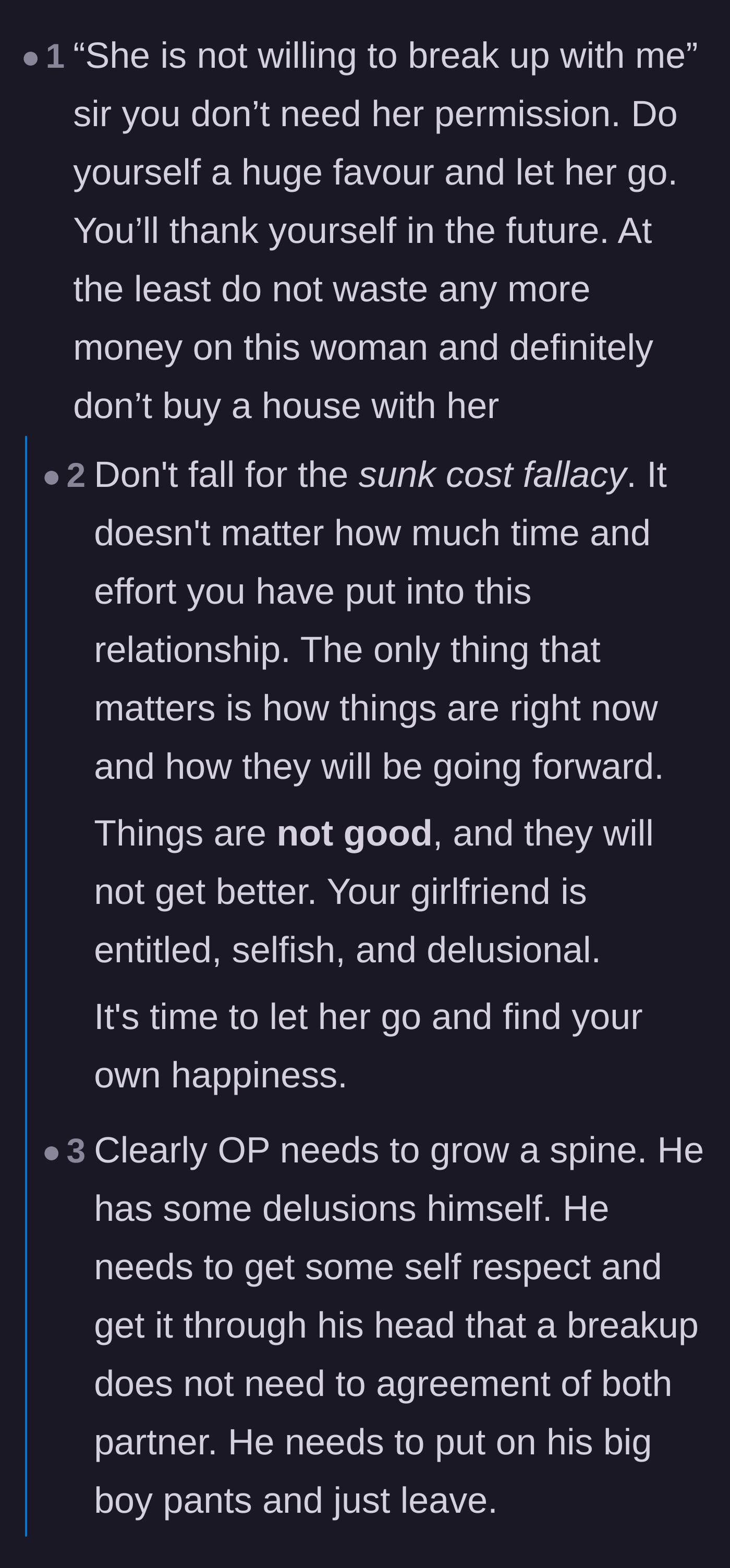 Comment thread 2 - Advice on the sunk cost fallacy and reminding the original poster that he doesn't need her permission to end the relationship.