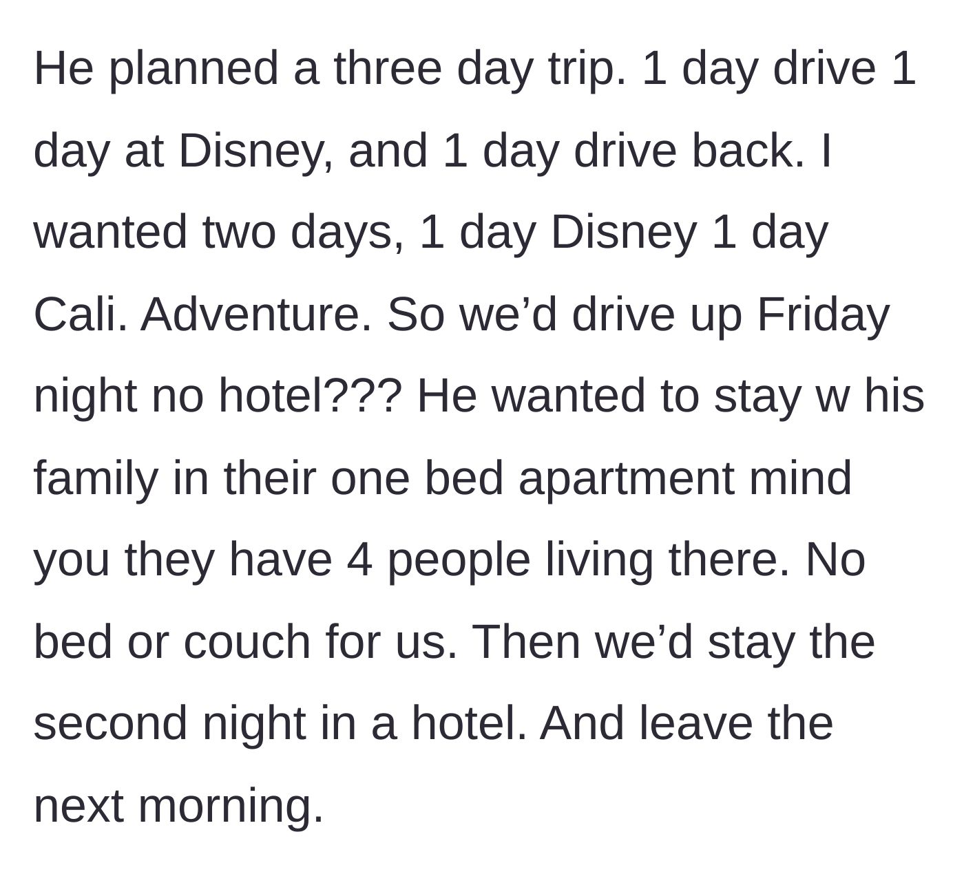 Story part 2 - Boyfriend plans an exhausting 3-day itinerary, expecting them to sleep on the floor of a crowded 1-bedroom apartment.