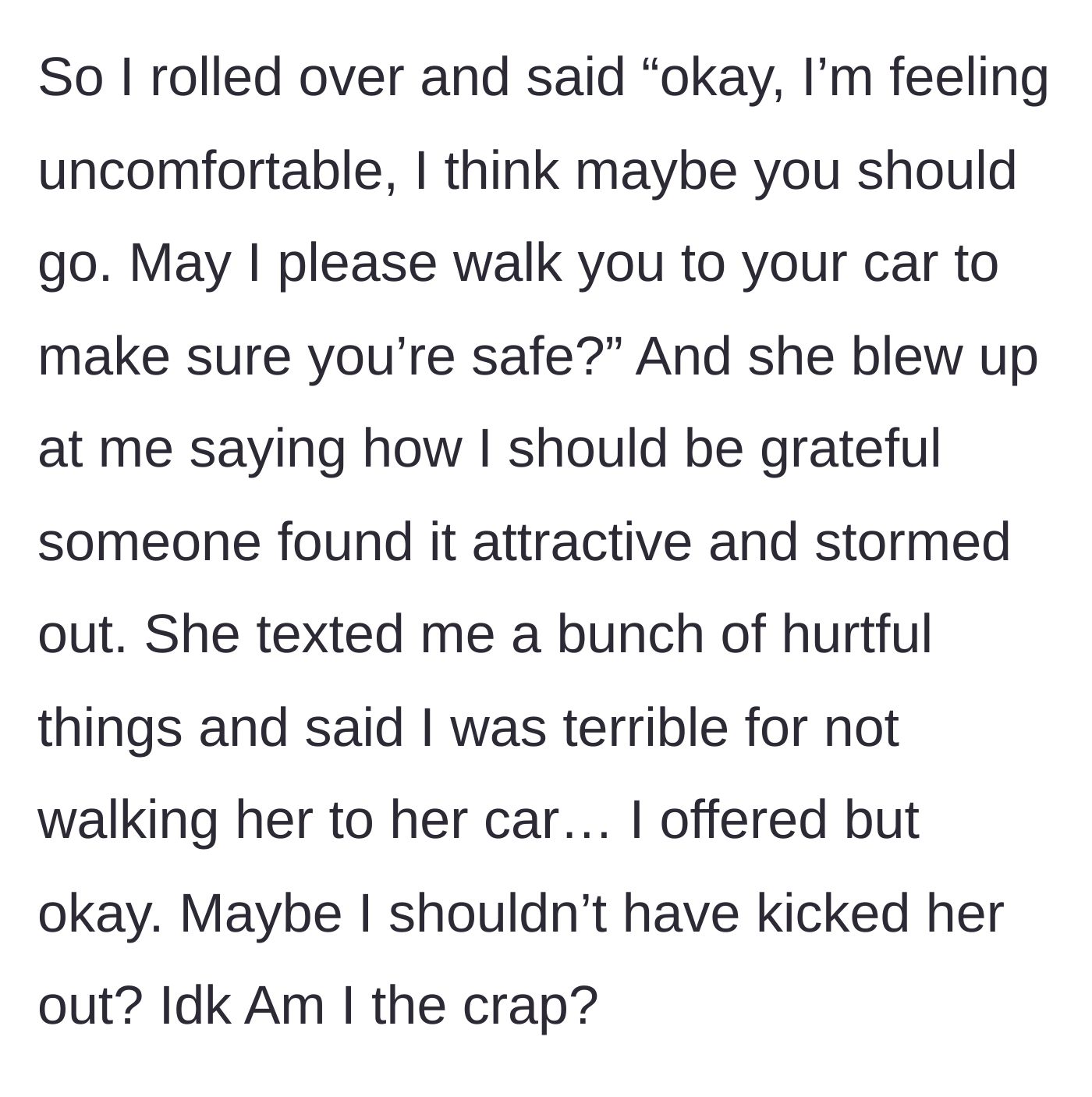 Story part 6 - He politely asks her to leave and offers to walk her to her car, but she explodes in anger, storms out, and sends a barrage of hurtful texts.