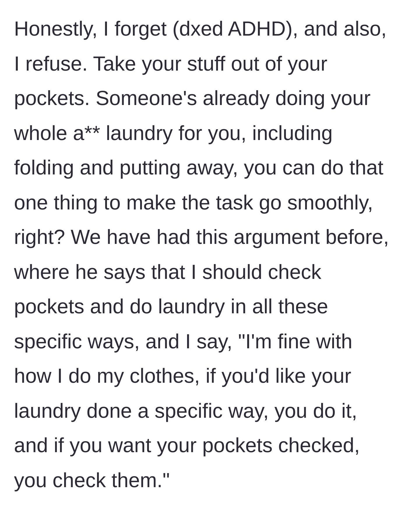 Story part 2 - The main character explains her ADHD and past arguments where she told her partner to do his own laundry if he has specific demands.