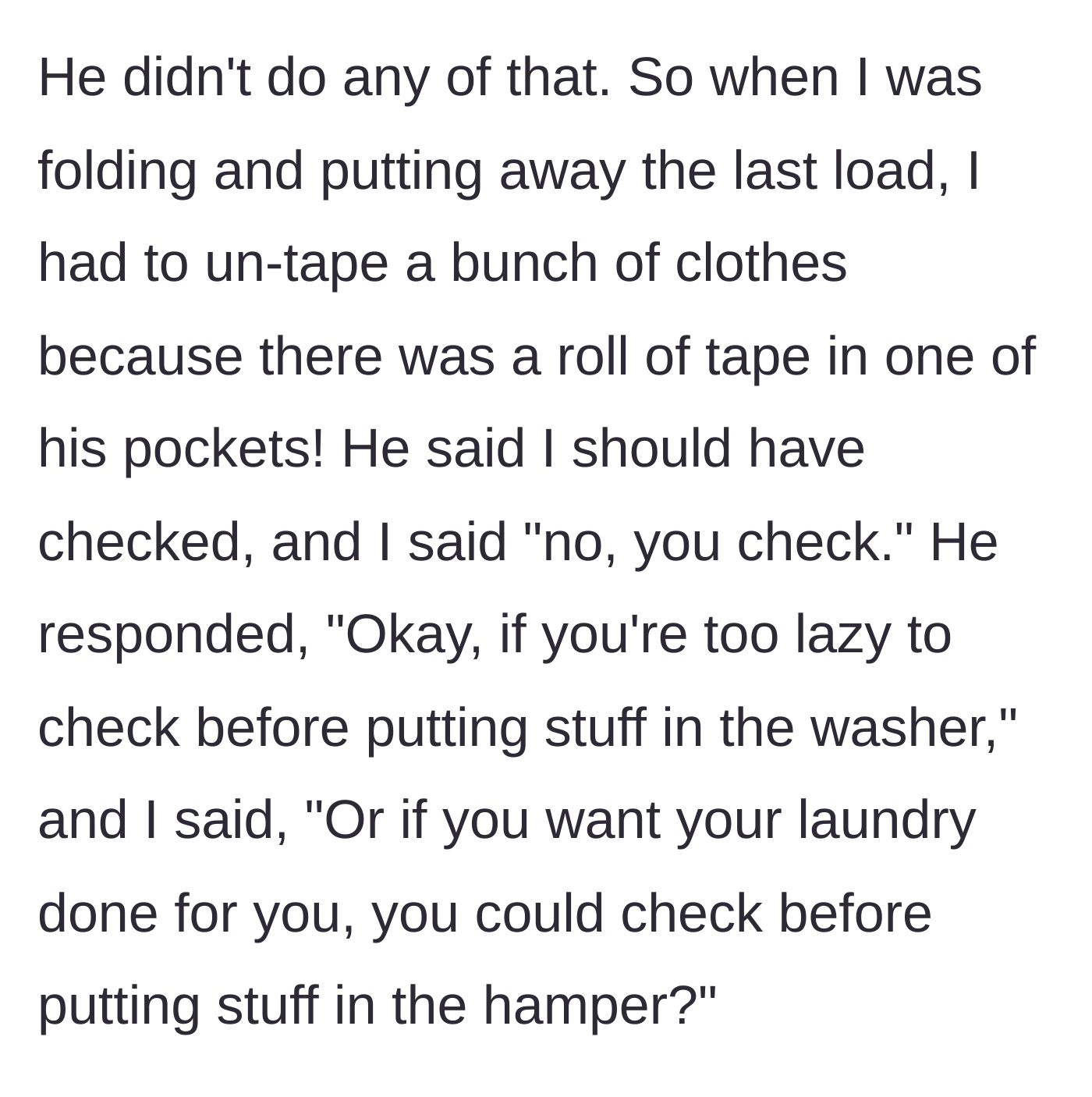 Story part 4 - The partner fails to help, ruins clothes with a roll of tape left in his pocket, and calls the main character lazy.