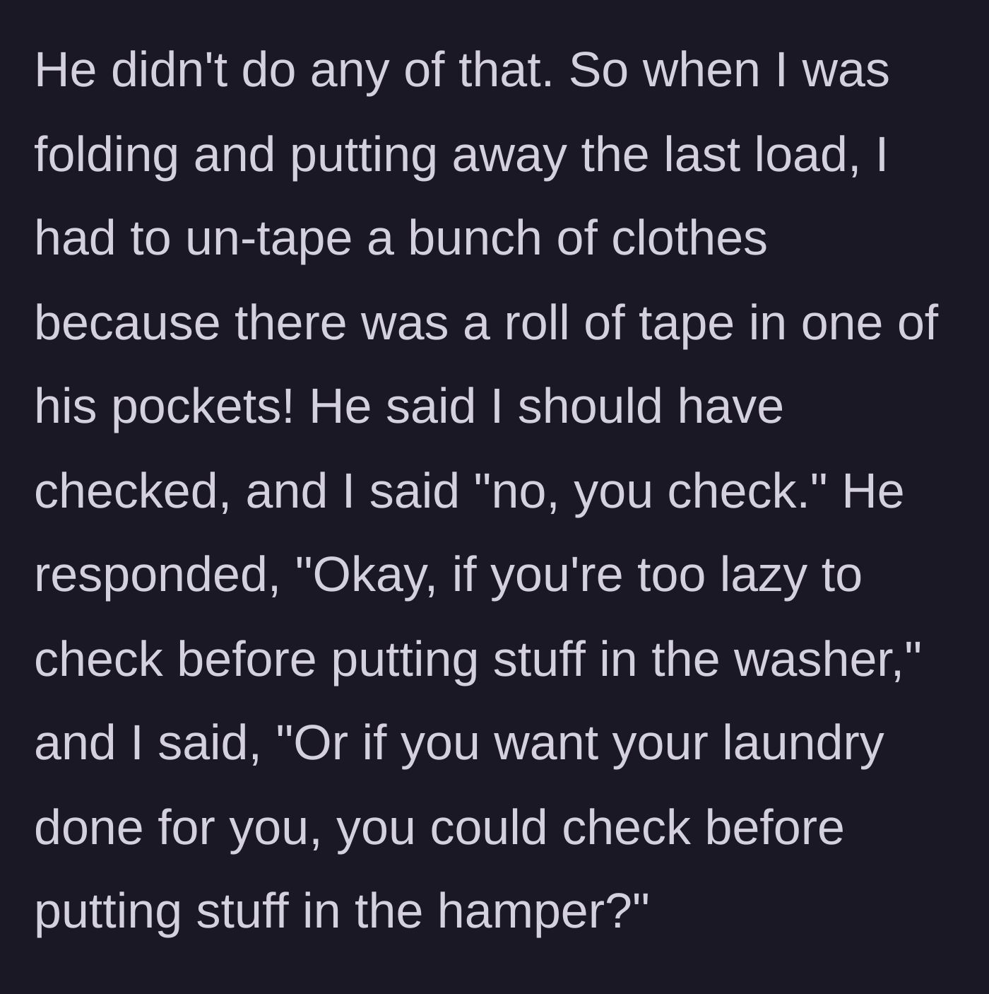 Story part 4 - The partner fails to help, ruins clothes with a roll of tape left in his pocket, and calls the main character lazy.