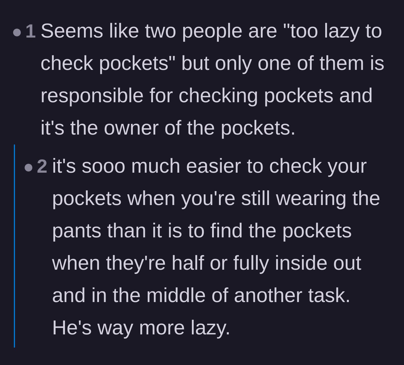 Comment thread 5 - A logical breakdown of why the person wearing the pants is solely responsible for emptying their own pockets.