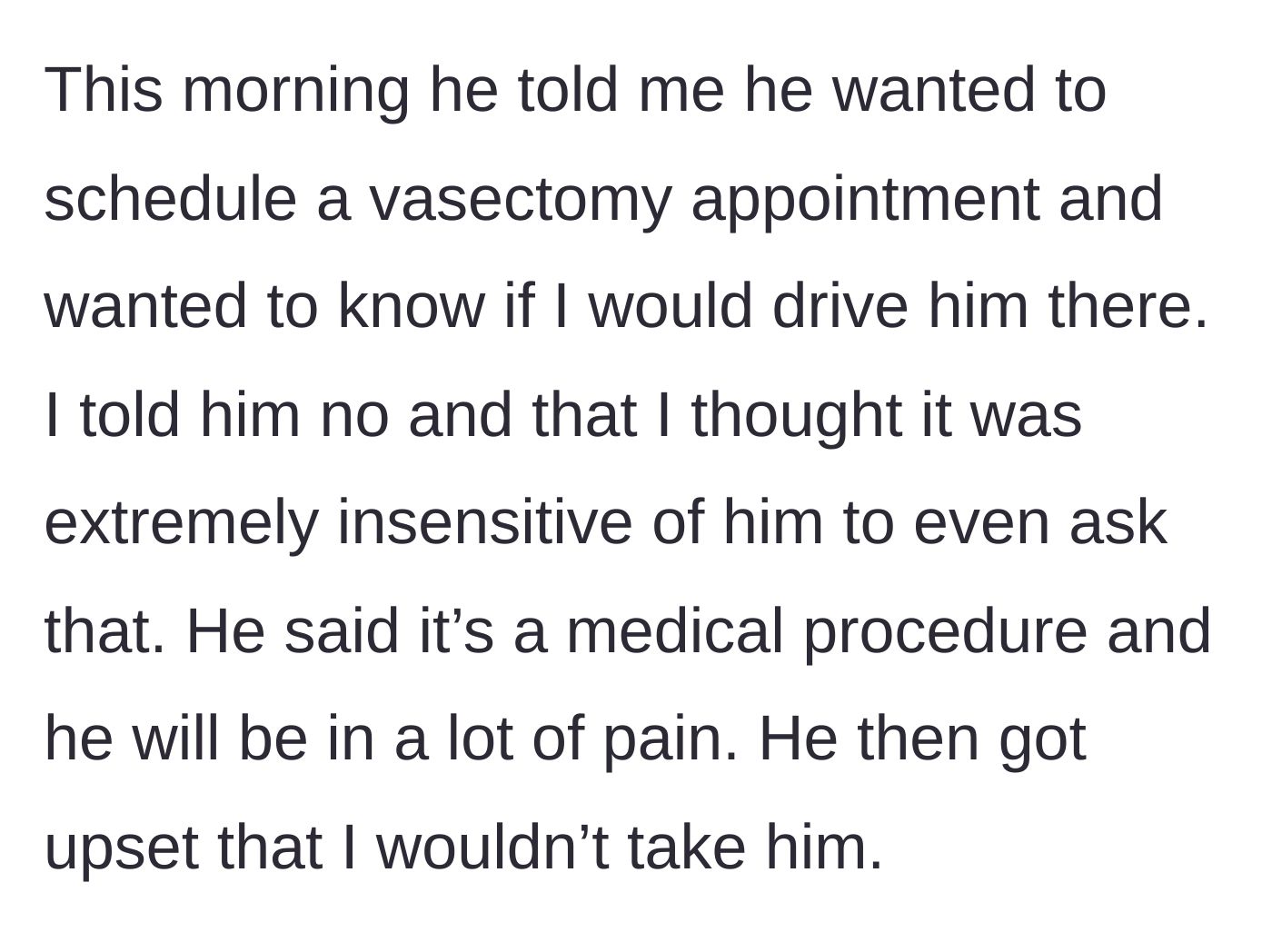 Story part 2 - The husband requests a ride to his vasectomy and gets angry when she refuses.