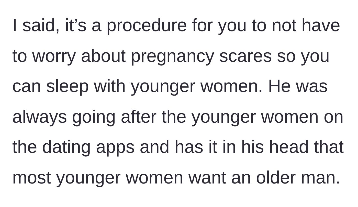 Story part 3 - The wife explicitly calls out his motivation to sleep with younger women without pregnancy scares.