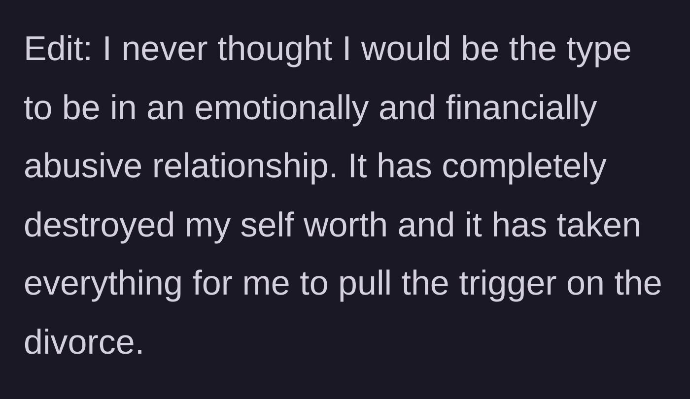 Story part 5 - An edit where the wife reflects on the emotional and financial abuse that destroyed her self-worth.