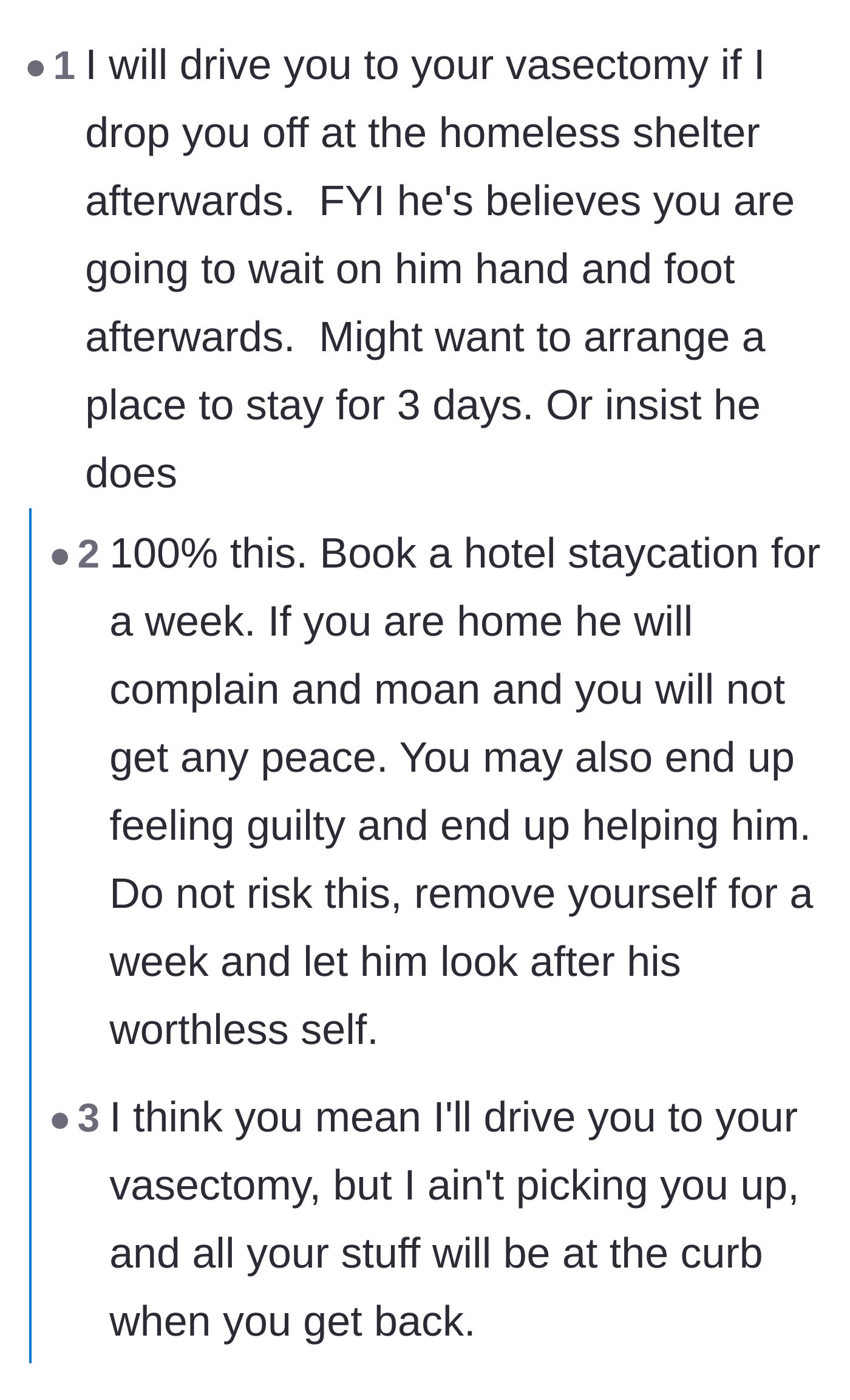 Comment thread 5 - Advice urging the wife to leave the house or kick him out so she isn't forced to nurse him through his post-surgery recovery.
