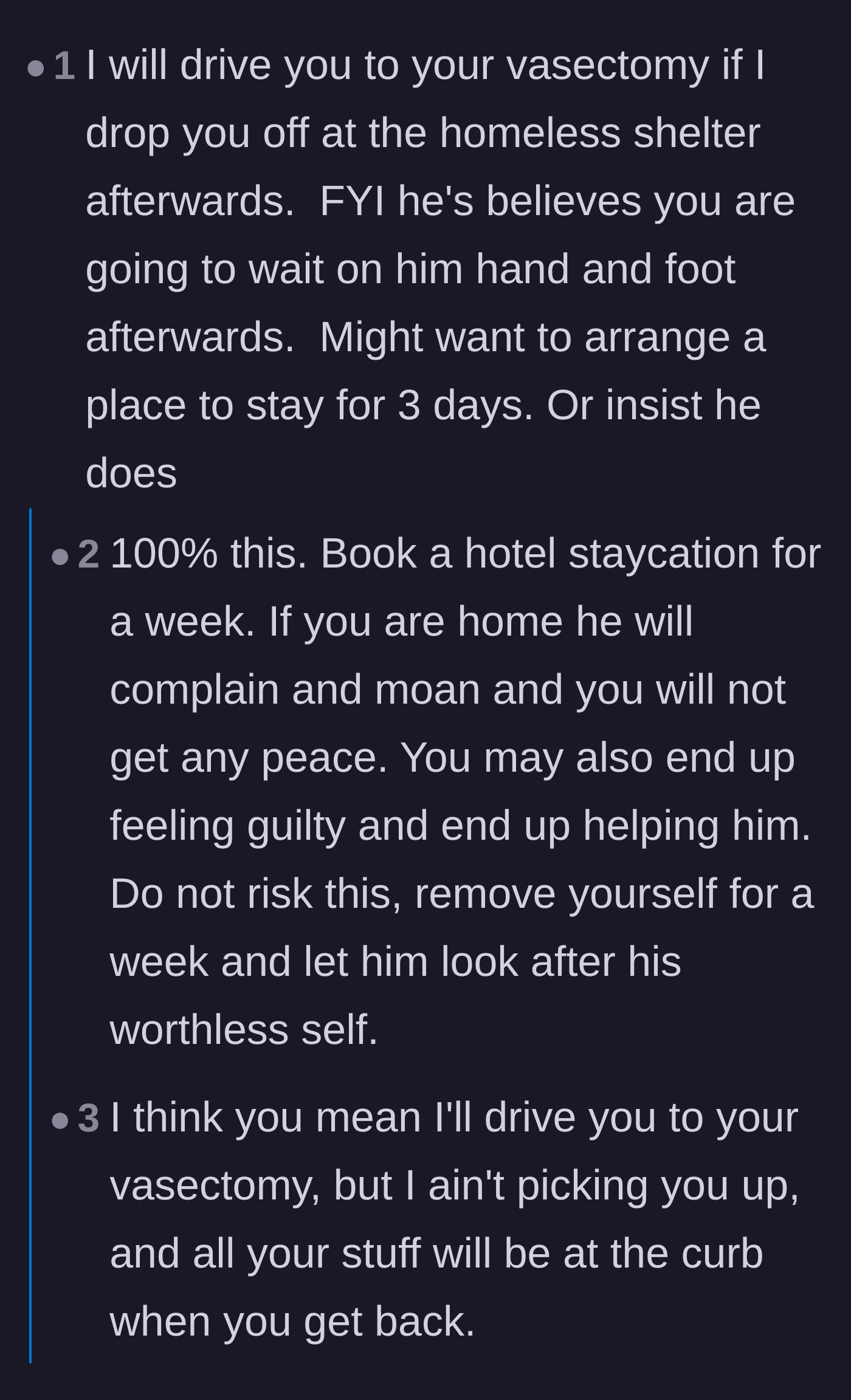 Comment thread 5 - Advice urging the wife to leave the house or kick him out so she isn't forced to nurse him through his post-surgery recovery.