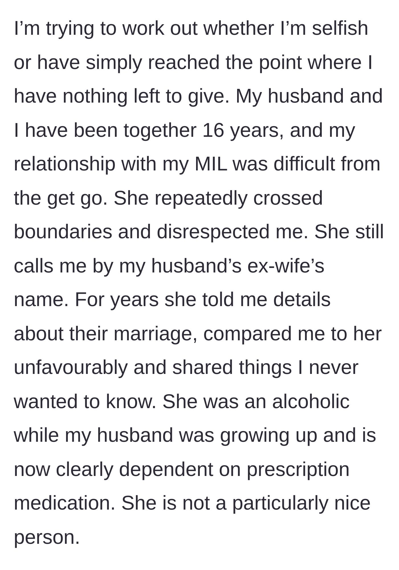 Story part 1 - The author details sixteen years of disrespect from her mother-in-law, who constantly called her by the ex-wife's name and struggled with addiction.