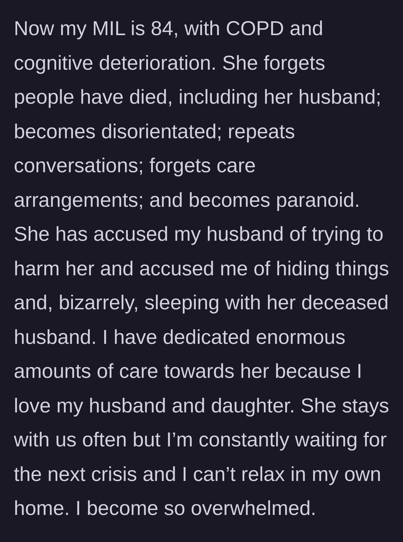 Story part 4 - The author describes her 84-year-old mother-in-law's severe cognitive decline, including paranoia, memory loss, and bizarre accusations.