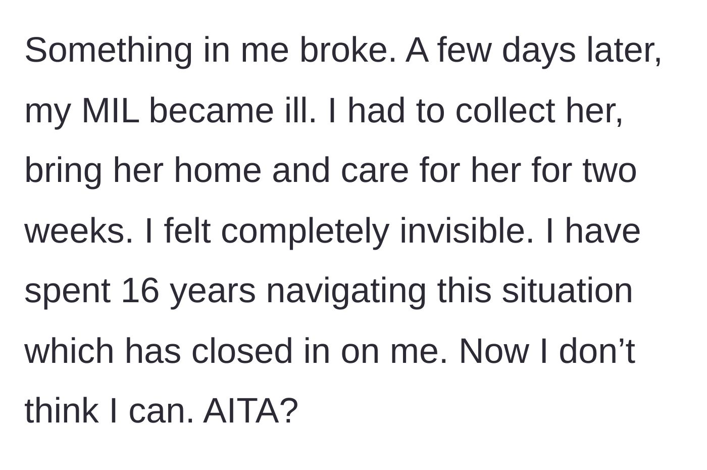 Story part 6 - The author describes breaking down after being forced to care for her ill mother-in-law again, realizing she can no longer continue.