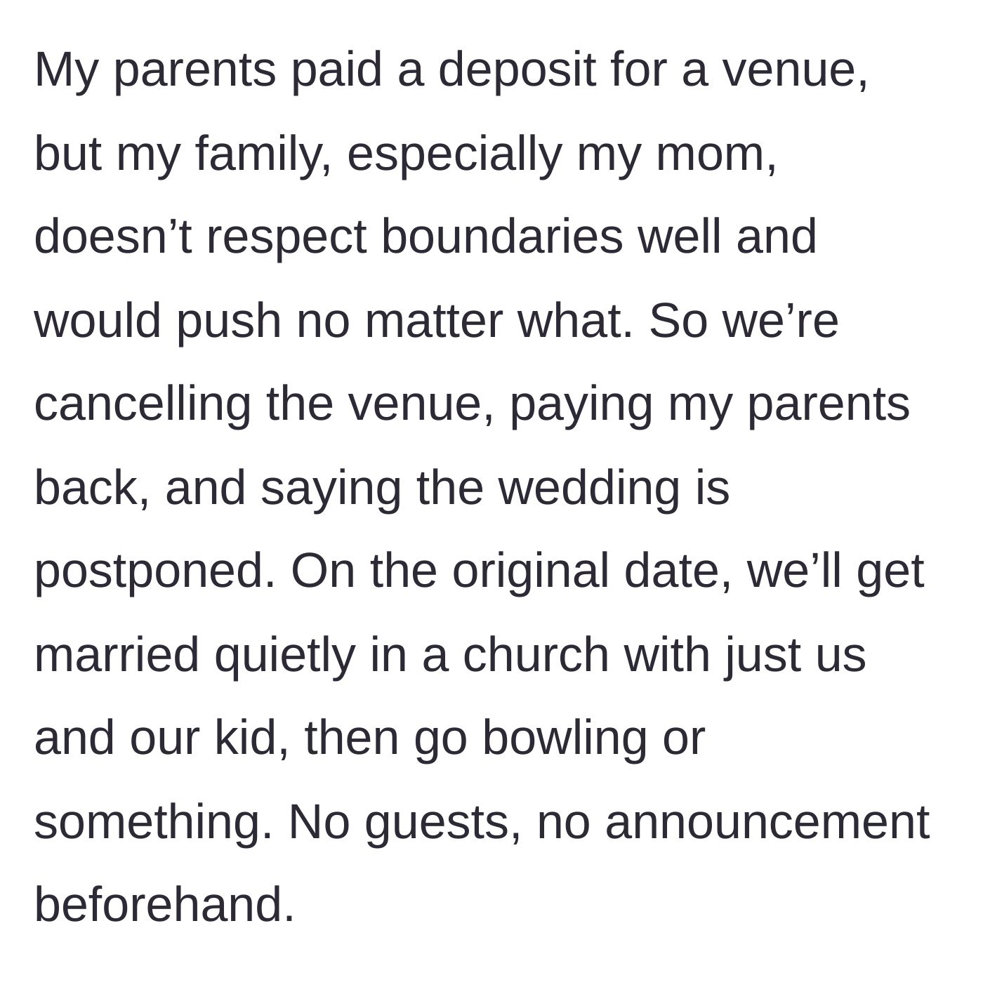 Story part 2 - The bride deciding to refund her parents' venue deposit and secretly plan a private church ceremony and bowling trip.