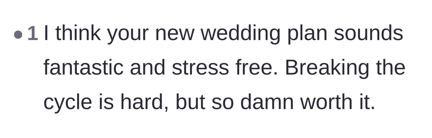 Comment thread 6 - A reader validating that the new stress-free wedding plan is the right move despite how hard it is to break family cycles.