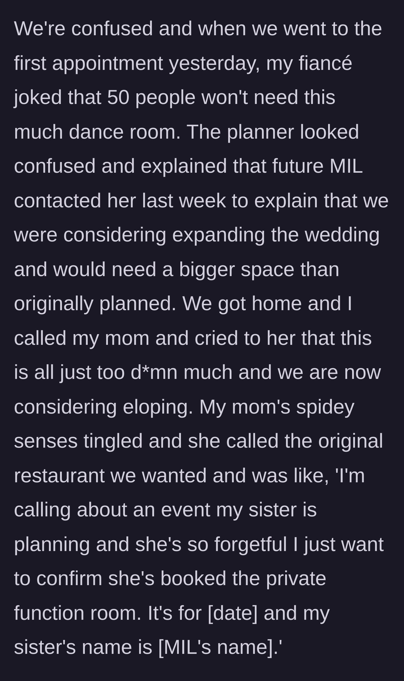 Story part 5 - The planner reveals the mother-in-law requested bigger venues, prompting the bride's mom to go undercover.