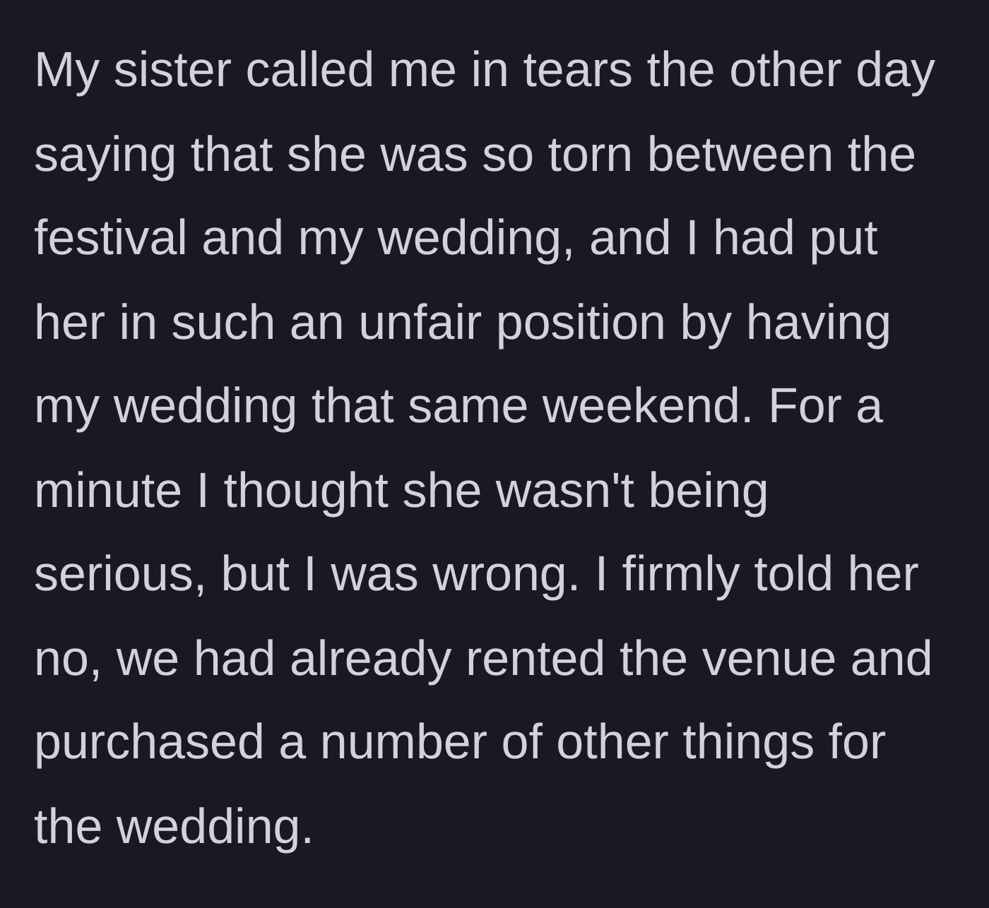 Story part 2 - The sister calls crying about being torn between the wedding and the festival, accusing the bride of being unfair, but the bride stands firm.
