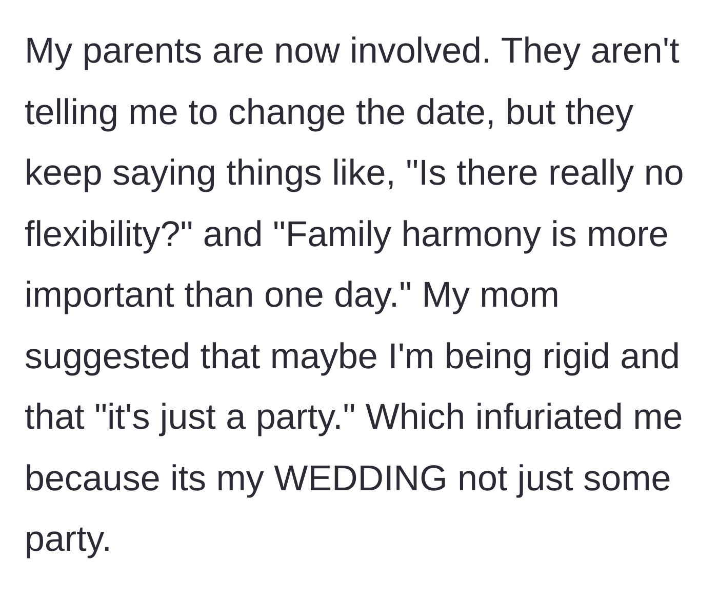 Story part 4 - The parents get involved, pressuring the bride to be flexible and dismissing the wedding as 'just a party', deeply angering the bride.