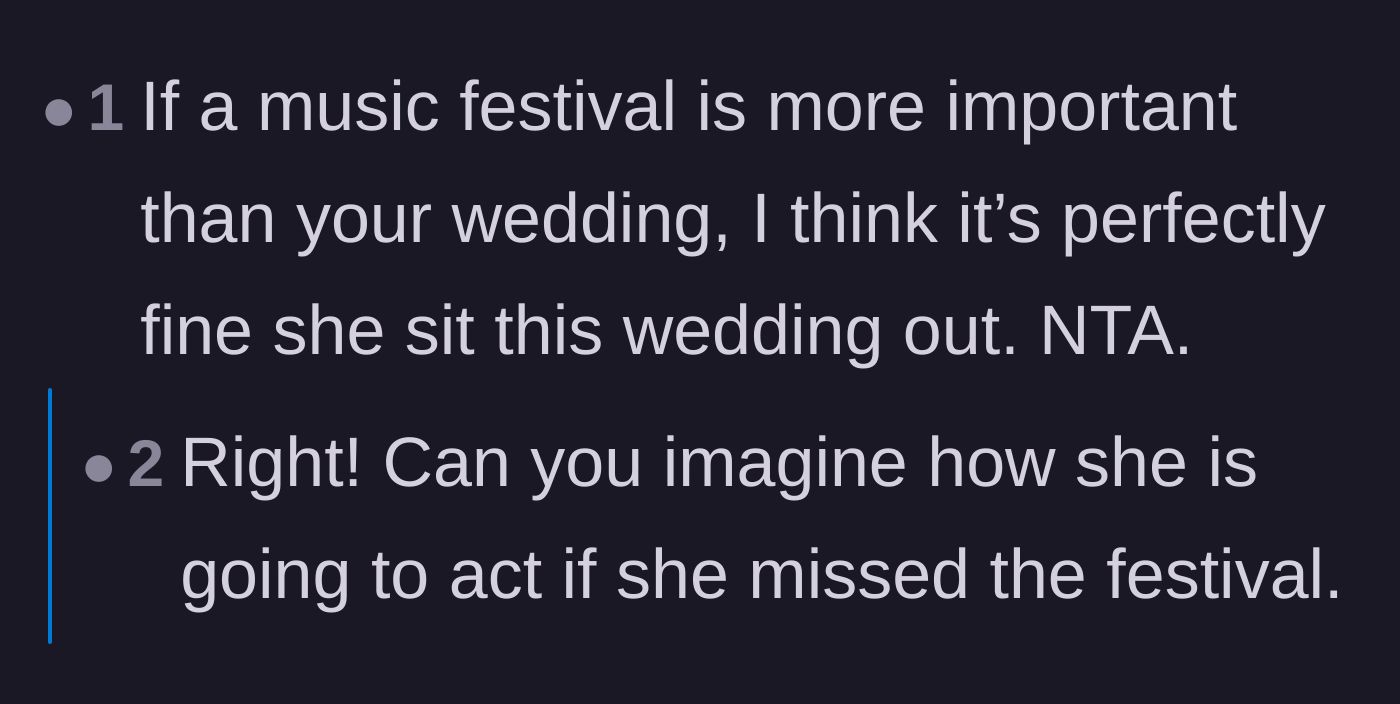 Comment thread 5 - A remark validating that if the sister prefers the festival, she shouldn't be at the wedding anyway.