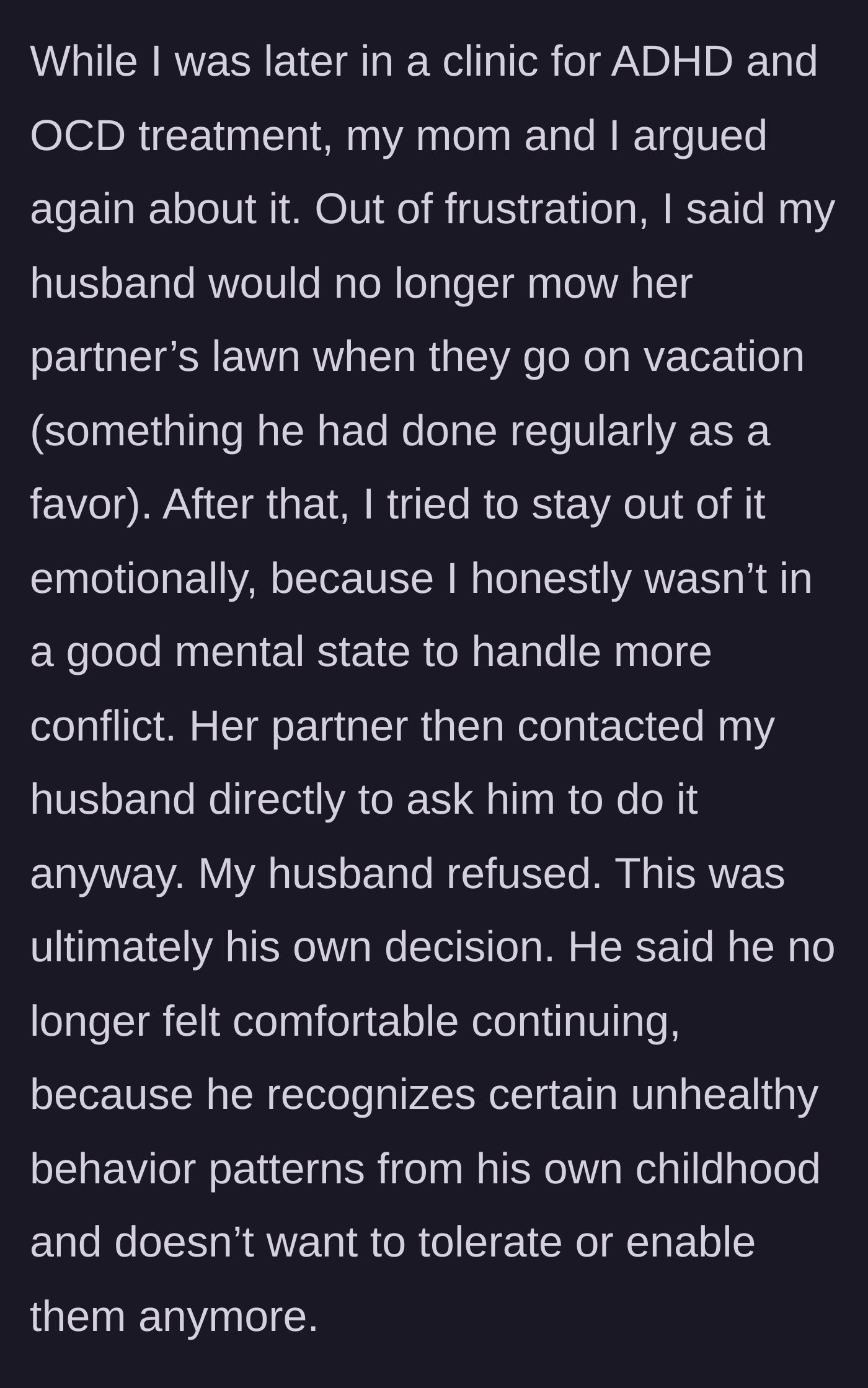 Story part 5 - The bride, while in a mental health clinic, withdrawing her husband's free lawn care services, and the husband firmly rejecting the step-dad's demands.