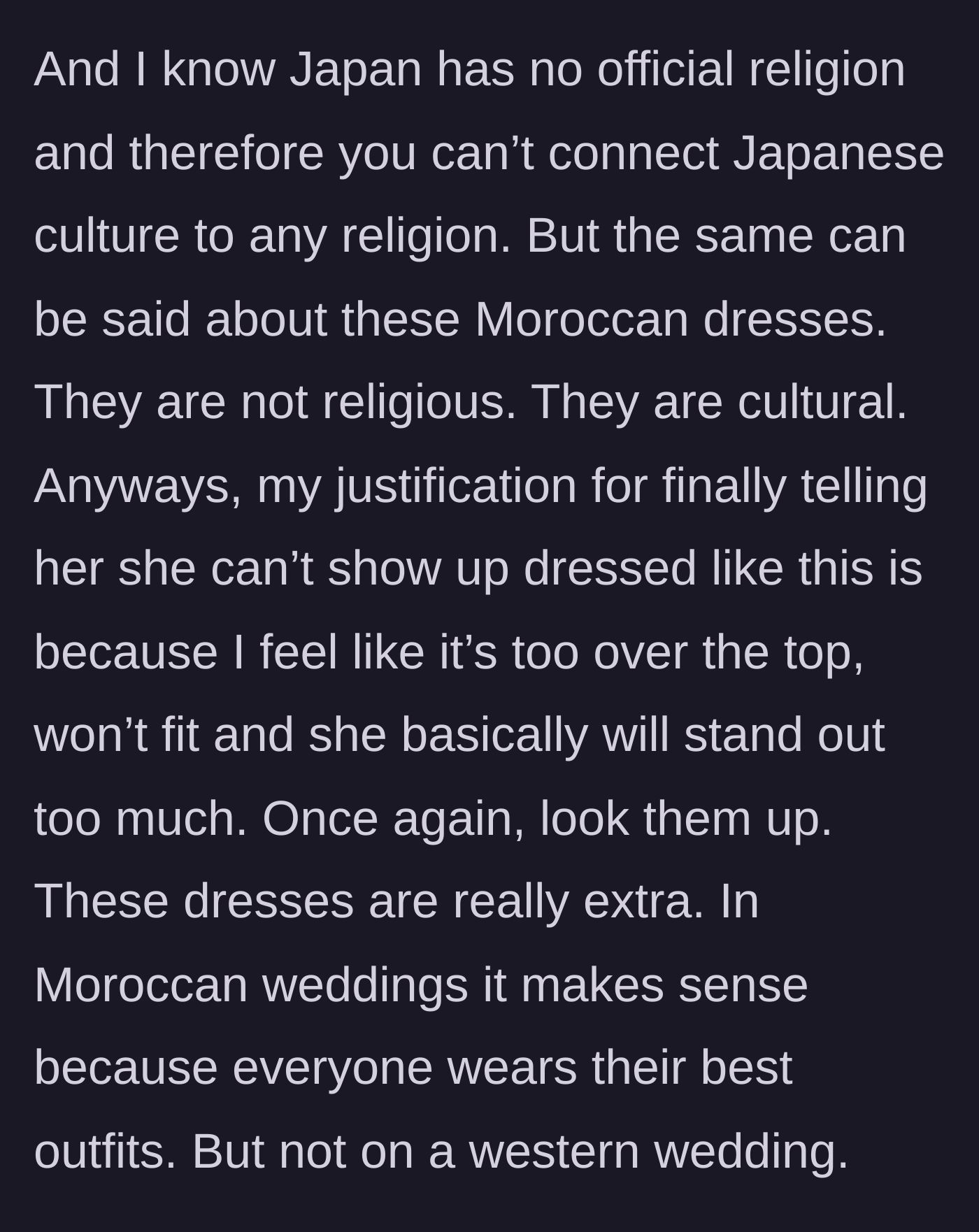 Story part 5 - The bride clarifies her reasoning, emphasizing that the extravagant nature of the takchita would make the guest stand out inappropriately at a casual event.