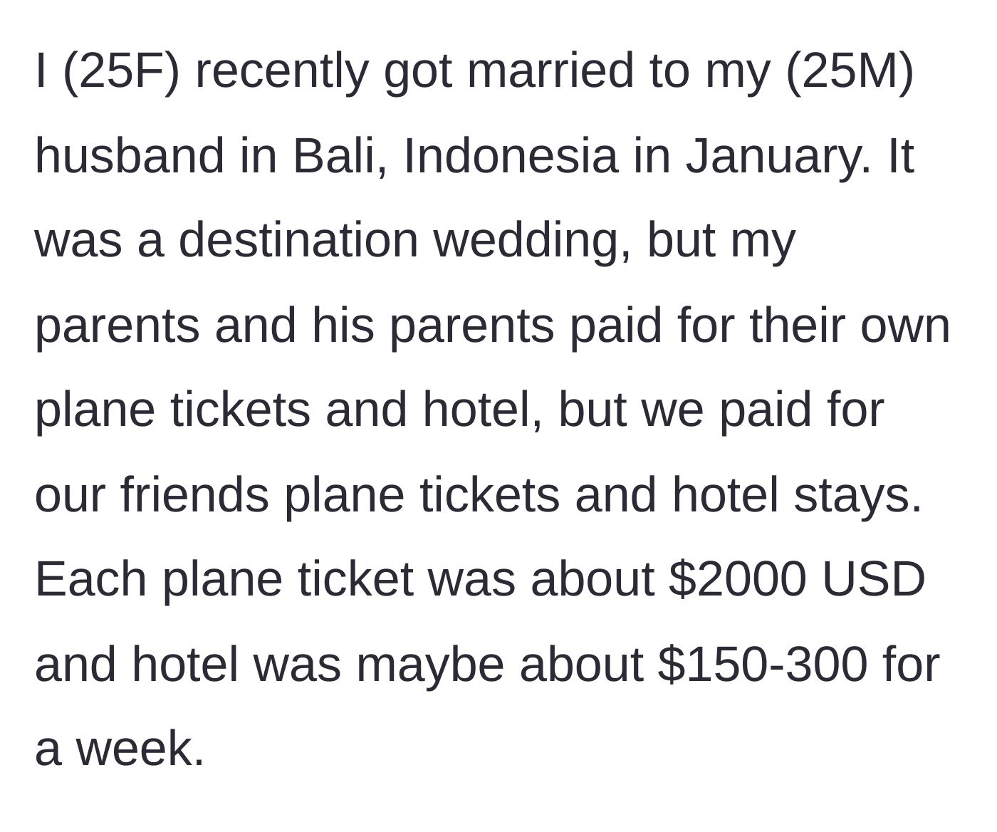 Story part 1 - The bride explains her destination wedding in Bali and how she generously paid for her friends' flights and accommodations.