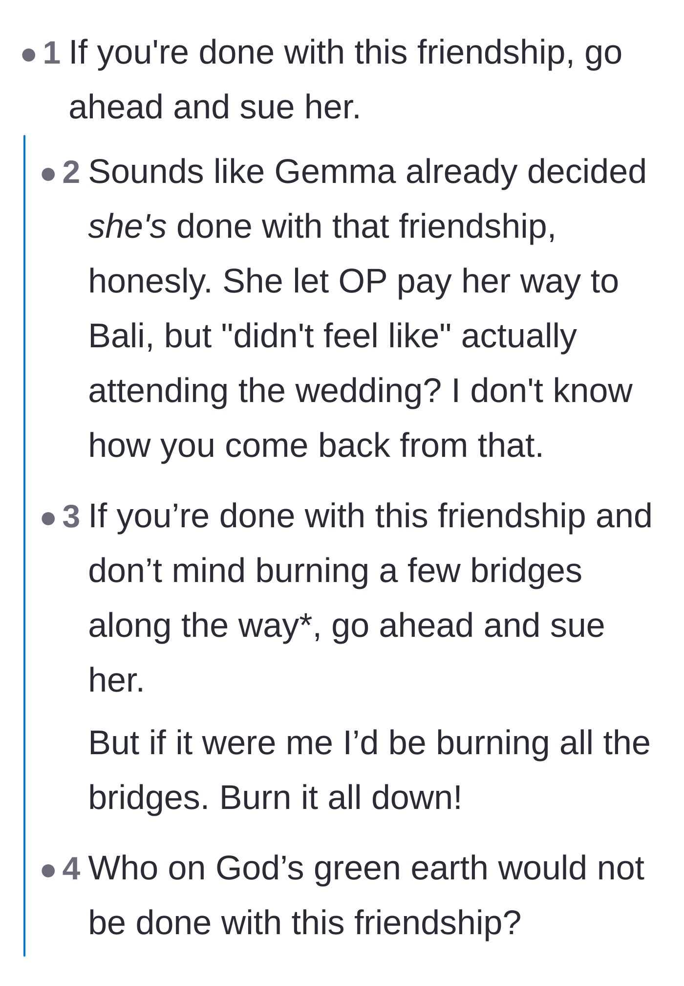 Comment thread 6 - Commenters agreeing that the friend had already destroyed the relationship through her selfish actions.