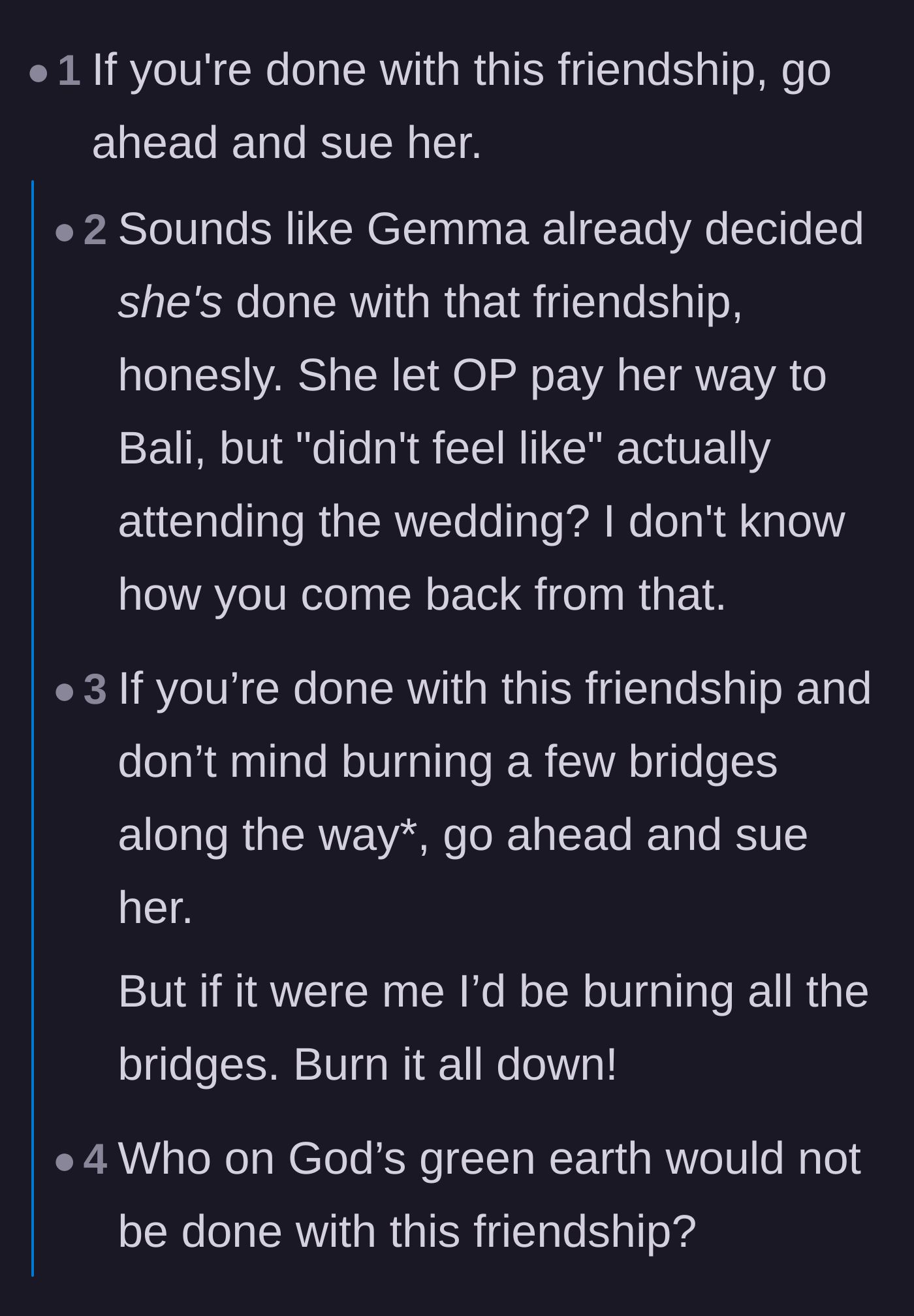 Comment thread 6 - Commenters agreeing that the friend had already destroyed the relationship through her selfish actions.