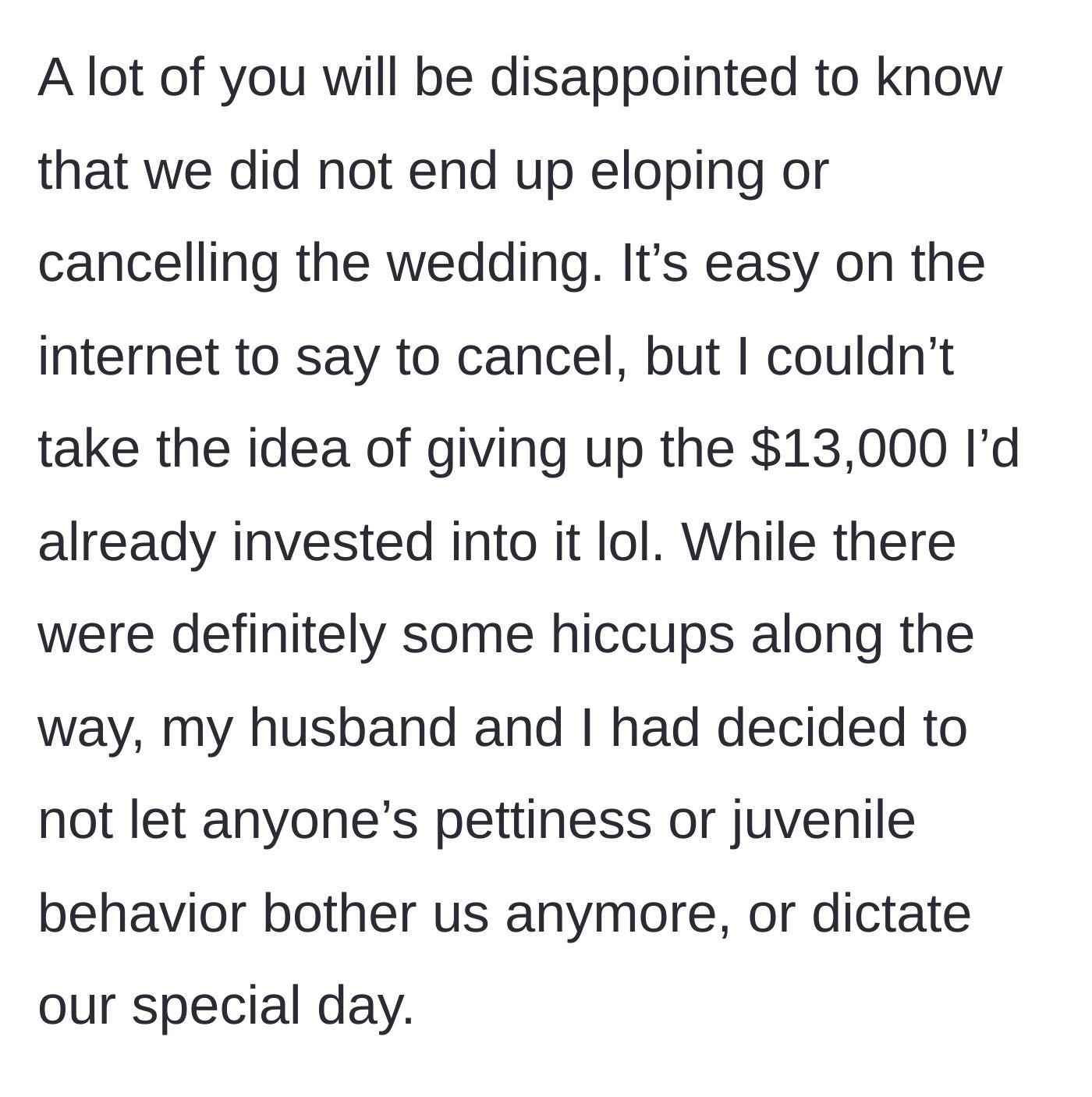 Story part 1 - The bride refusing to throw away her $13,000 investment and choosing to ignore the petty family drama.
