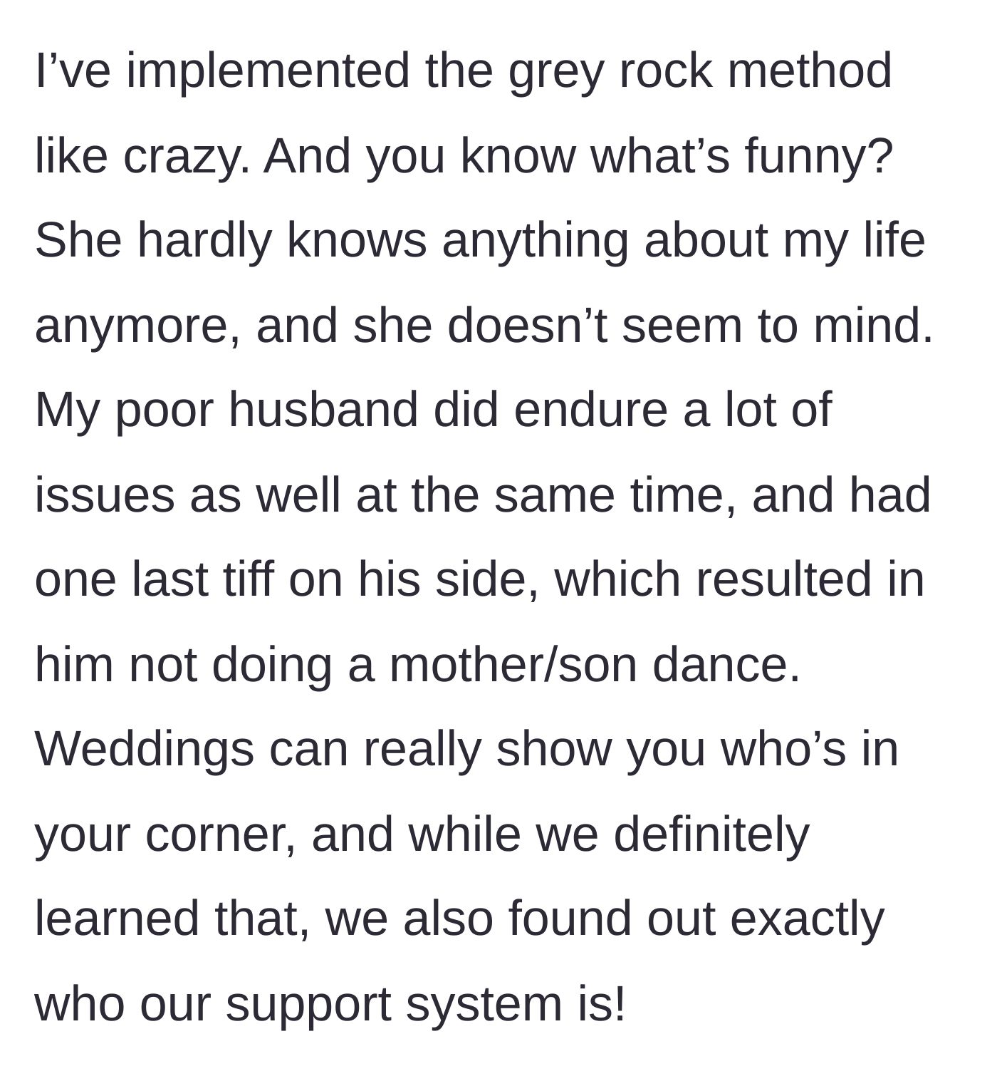 Story part 3 - The couple using the grey rock method on the mother and the groom skipping the mother/son dance due to his own family drama.