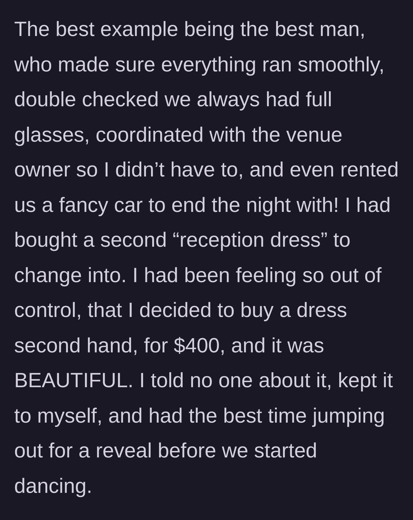 Story part 4 - The MVP best man handling wedding coordination, and the bride's secret $400 reception dress reveal.