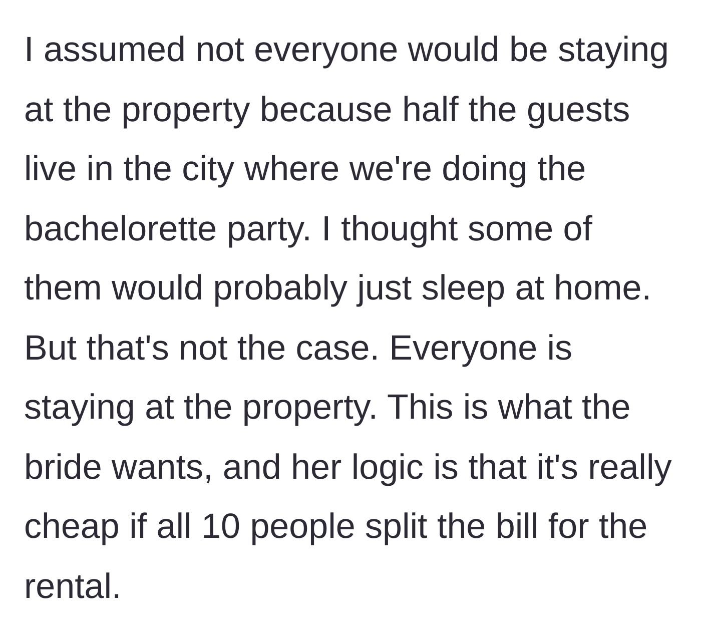Story part 3 - The bride demands all guests, even local residents, stay at the rental to subsidize the cost.