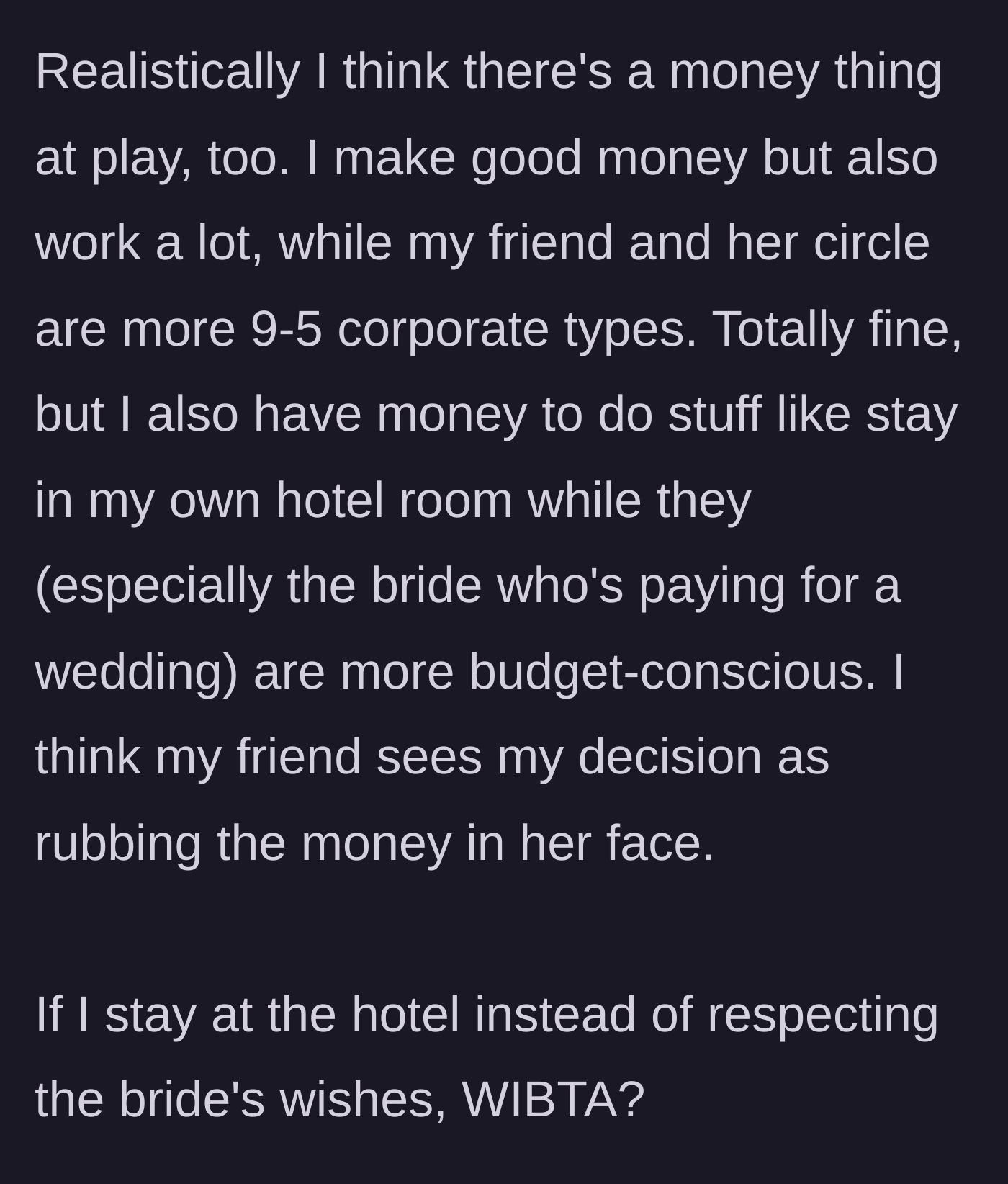 Story part 7 - The bridesmaid suspects the bride is insecure about the financial disparity between them.