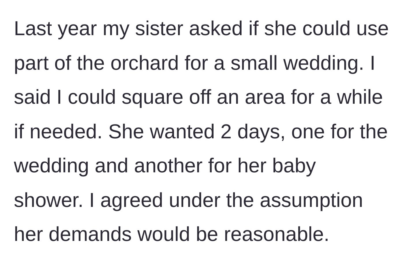 Story part 2 - Sister asks to use the orchard for a wedding and baby shower, main character agrees conditionally.