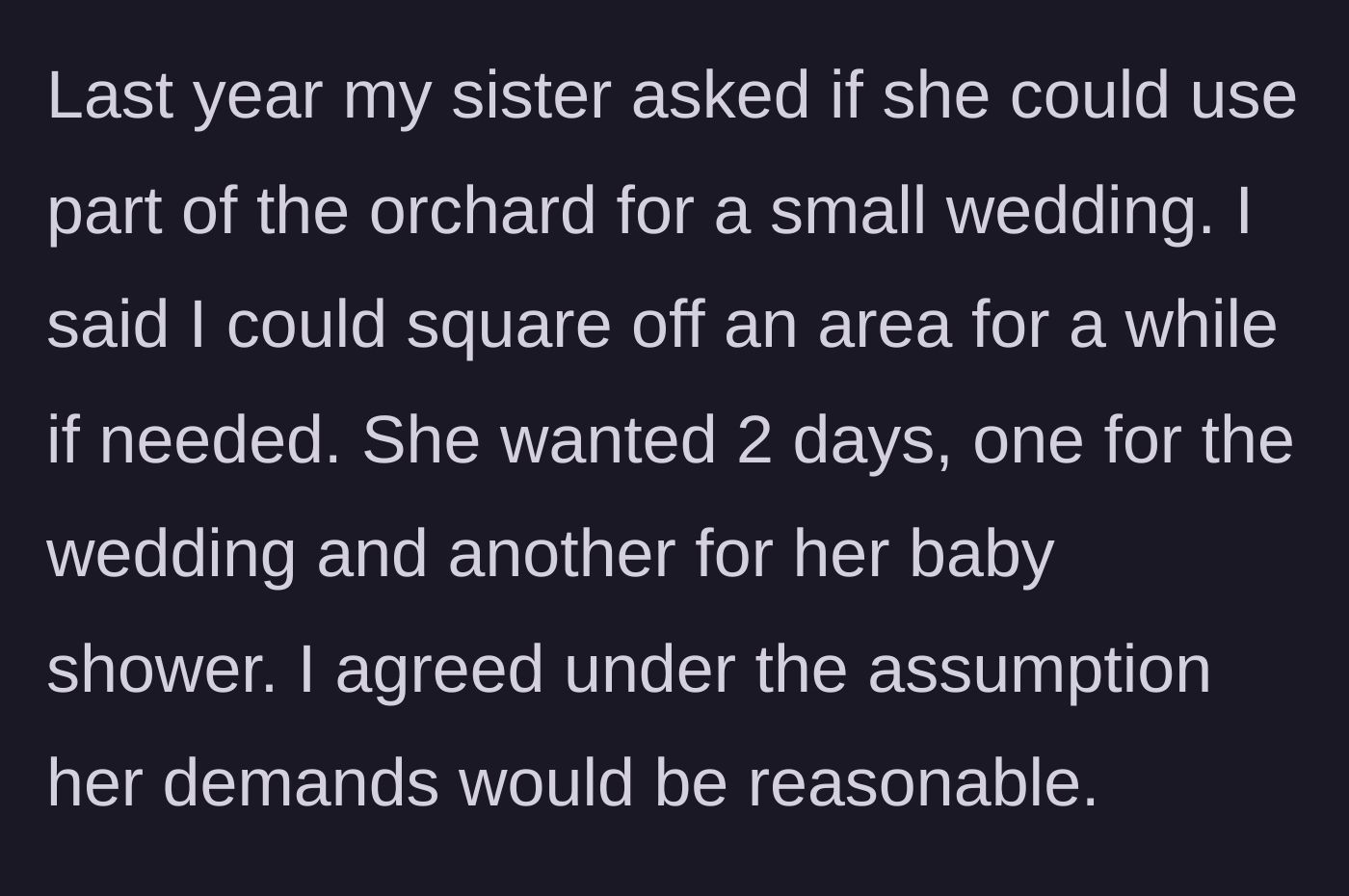 Story part 2 - Sister asks to use the orchard for a wedding and baby shower, main character agrees conditionally.