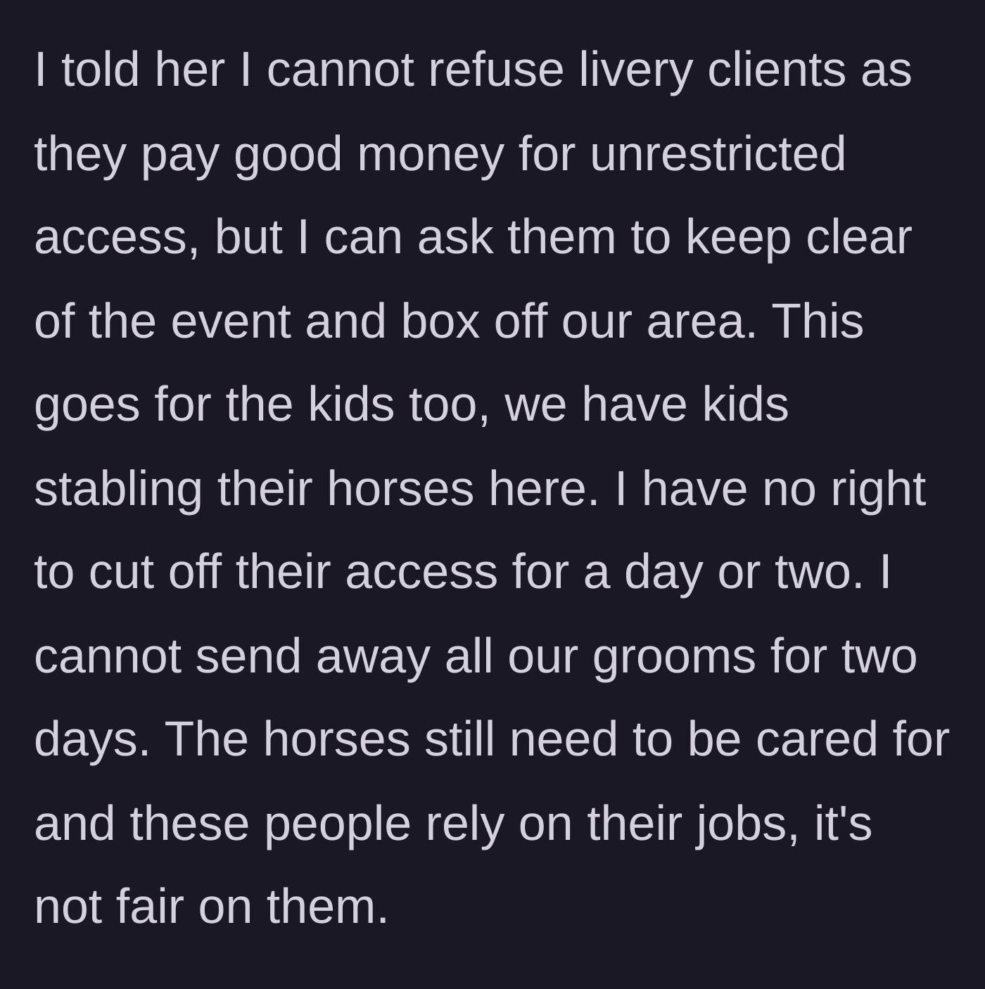 Story part 4 - Main character explains she cannot ban paying clients, kids, or essential staff from the premises.