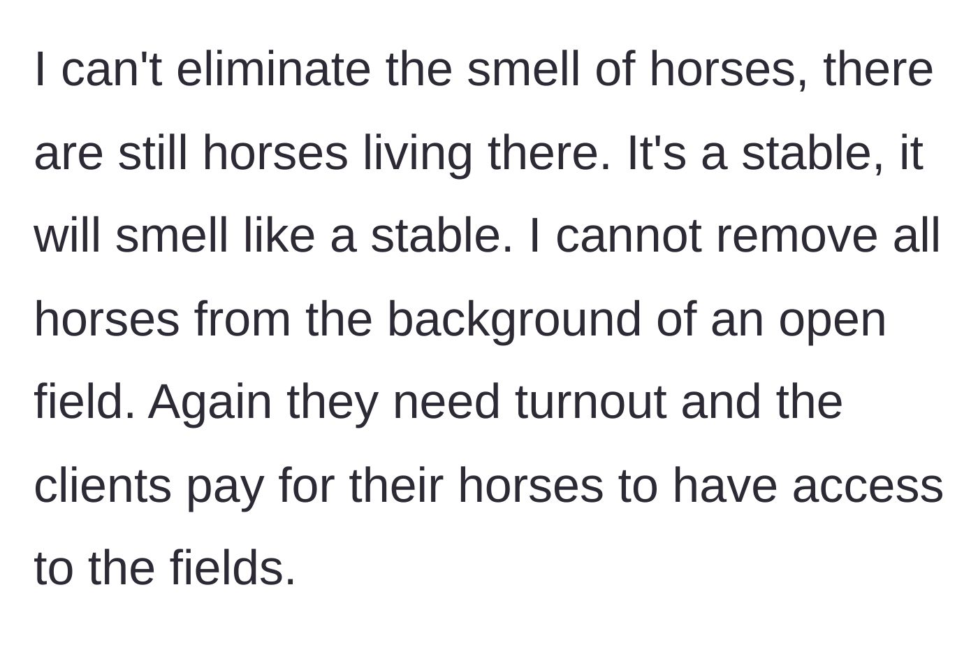Story part 5 - Main character emphasizes she cannot eliminate horse smells or hide the horses from the fields.