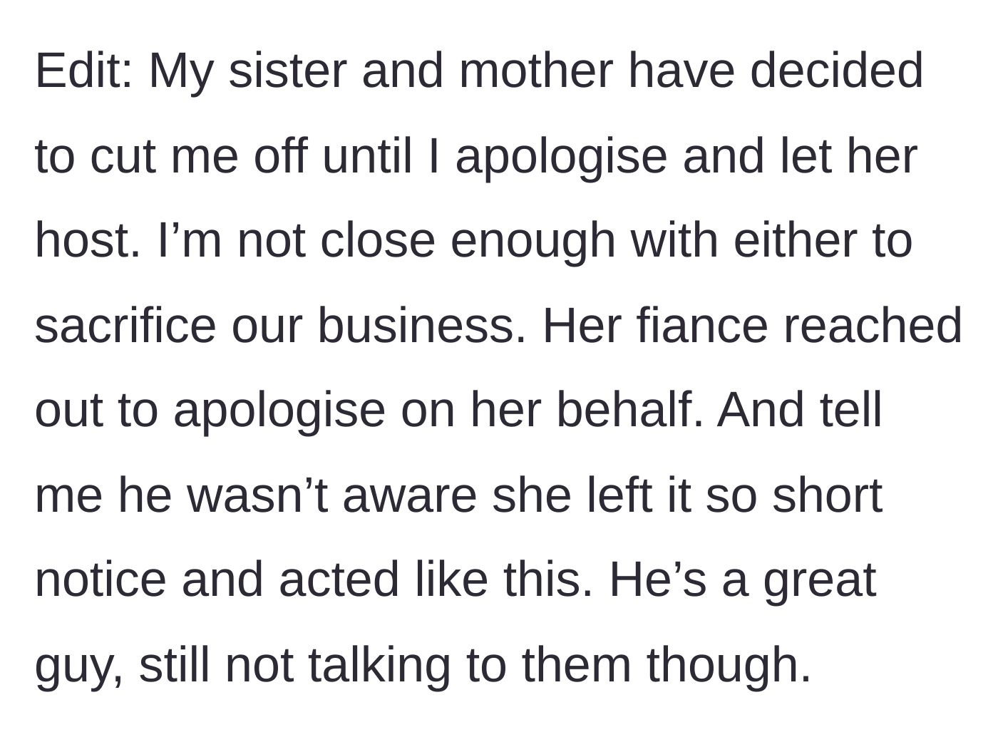 Story part 9 - Sister and mother cut contact; the sister's fiancé secretly apologizes for her behavior.