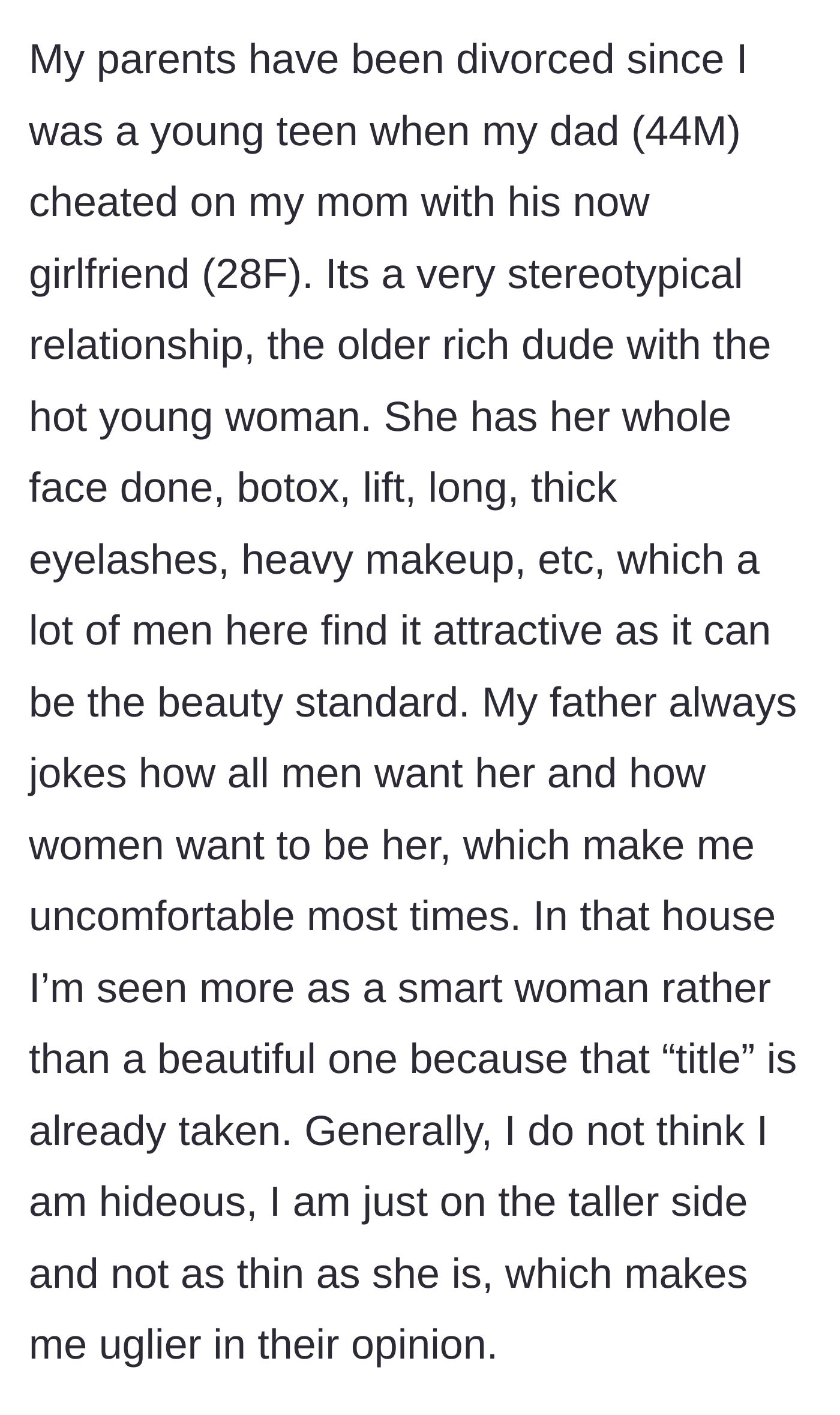 Story part 2 - The girl describes her dad's affair partner turned girlfriend, who is obsessed with plastic surgery and heavily favored by her father.
