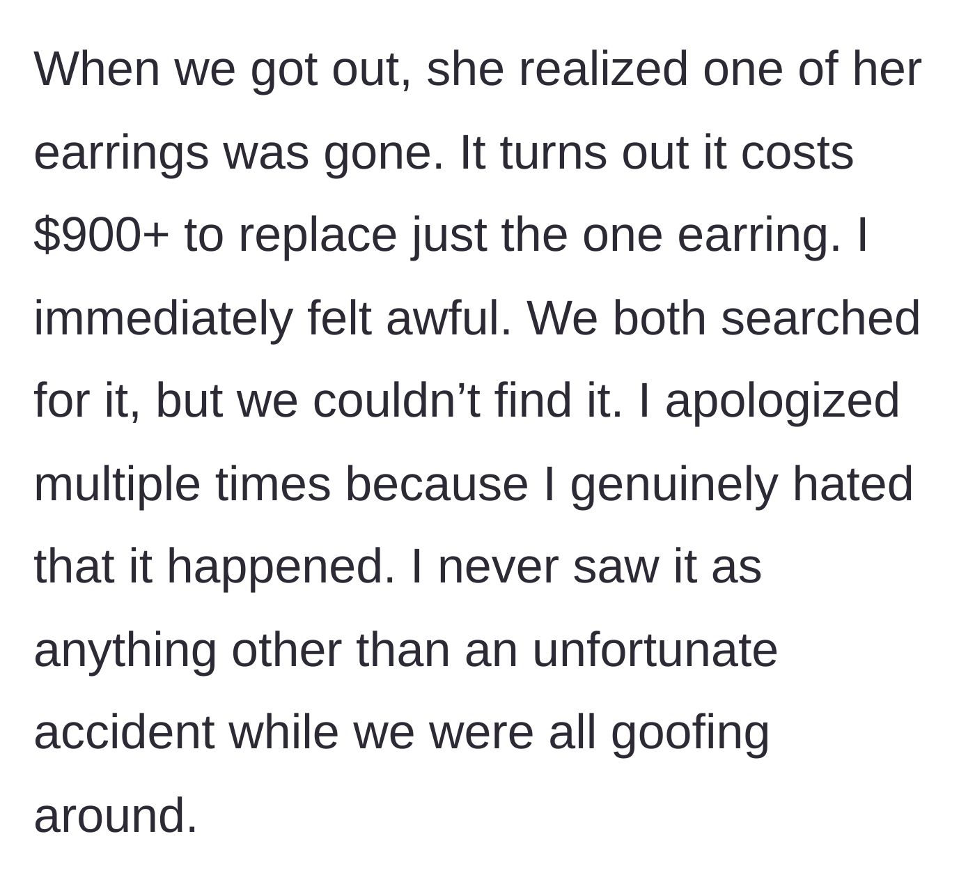 Story part 2 - Realizing the $900 earring is lost, searching the water, and apologizing profusely.