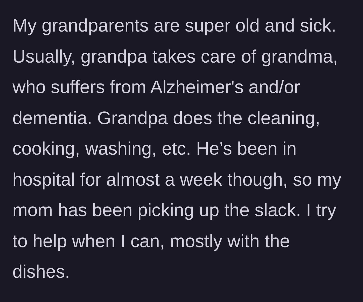 Story part 2 - Grandfather is hospitalized, leaving the mother to care for the grandmother with dementia.