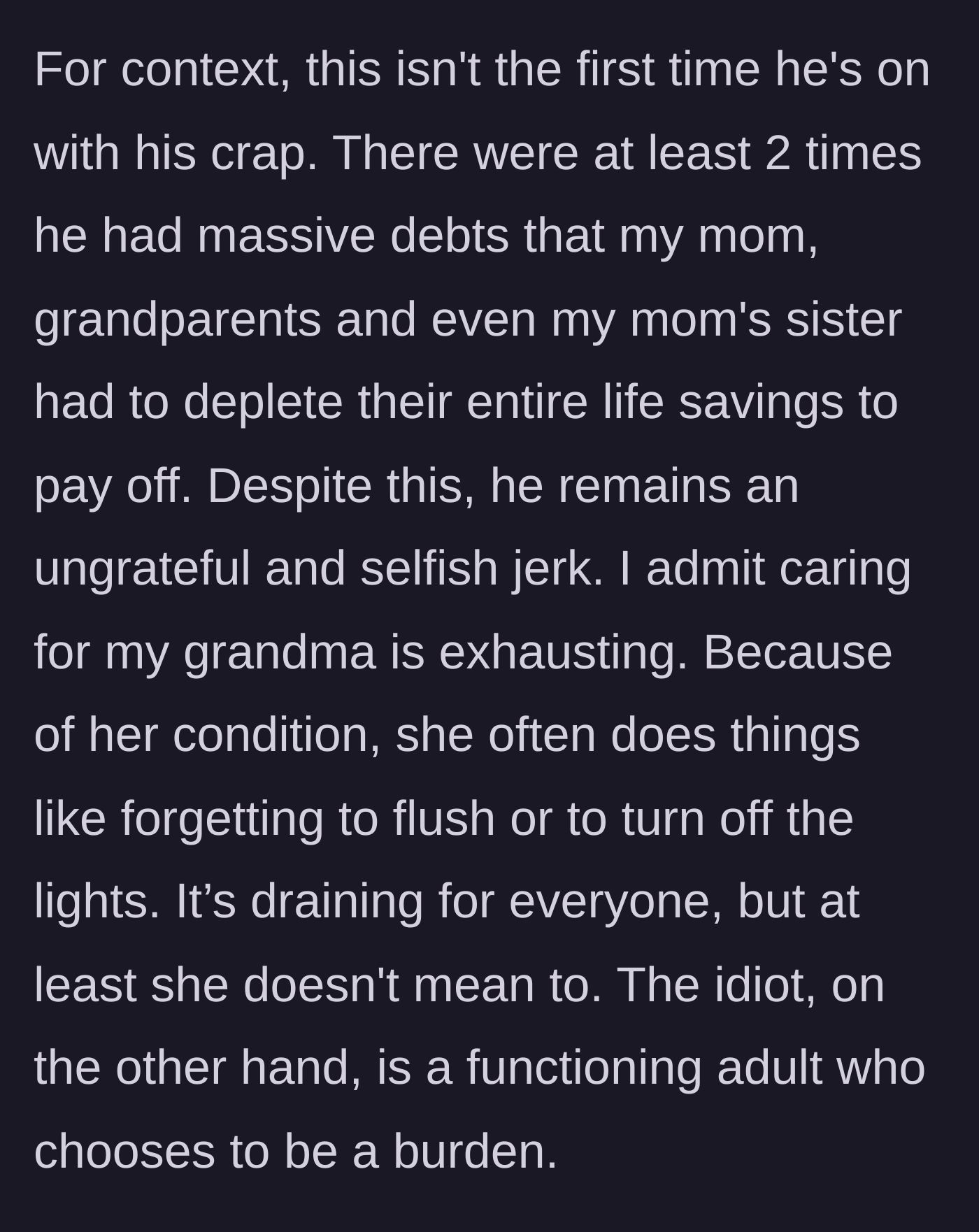 Story part 5 - A recap of the older brother's history of draining the family's life savings for his debts.