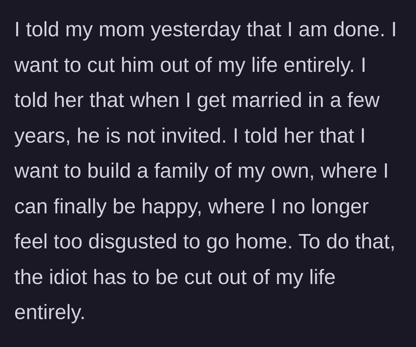 Story part 6 - The younger brother tells his mother he is cutting the older brother out of his life and future events.