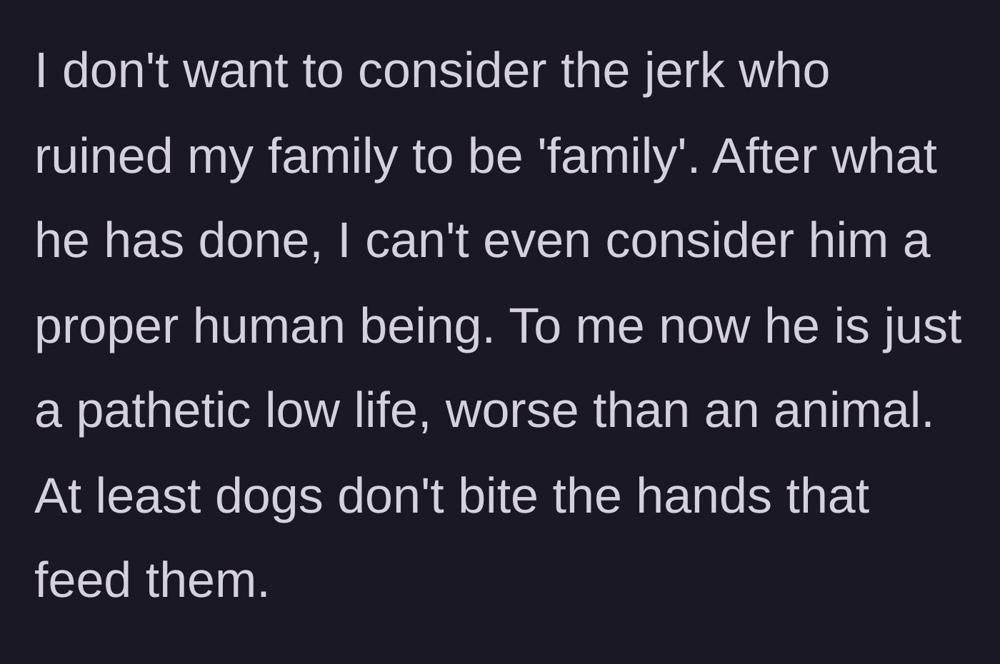 Story part 7 - The younger brother expresses his deep disgust, comparing the older brother unfavorably to a dog.